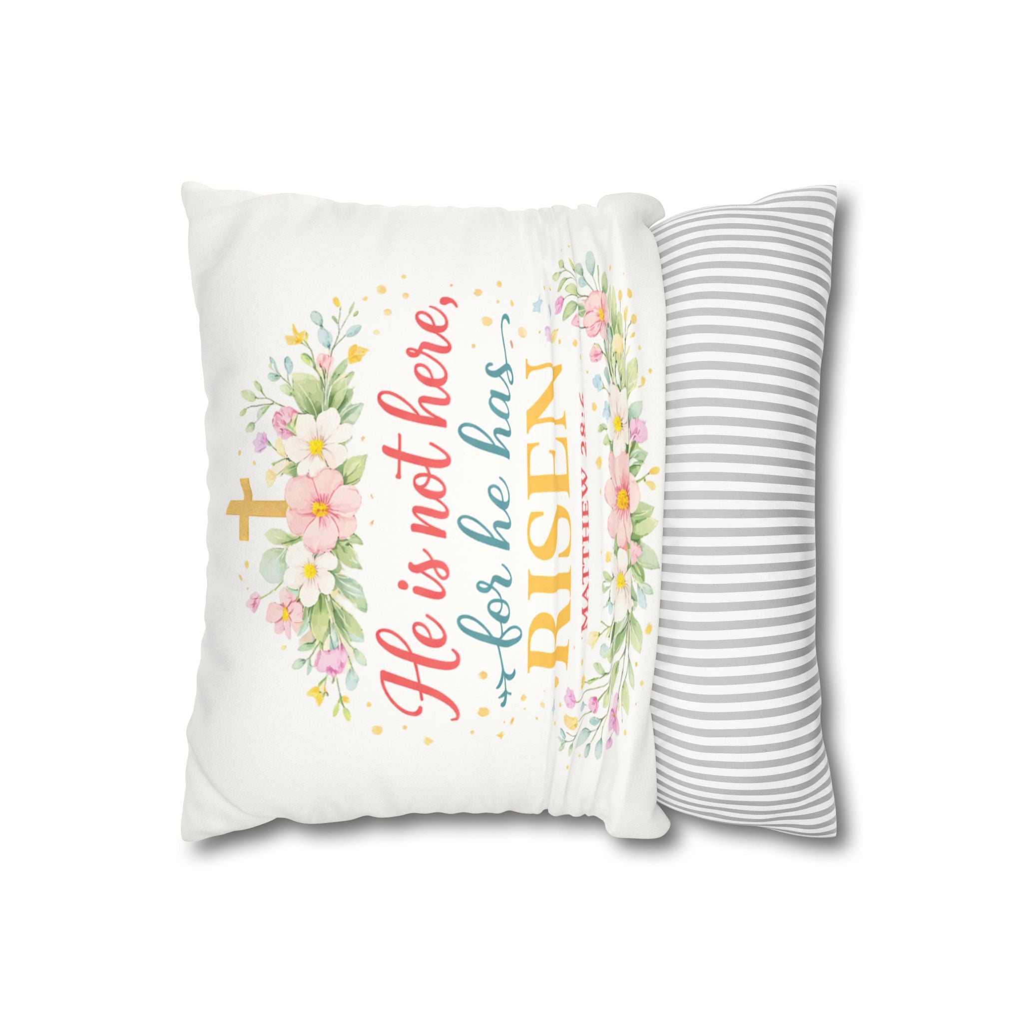 He is not here for he has Risen Faux Suede Pillowcase