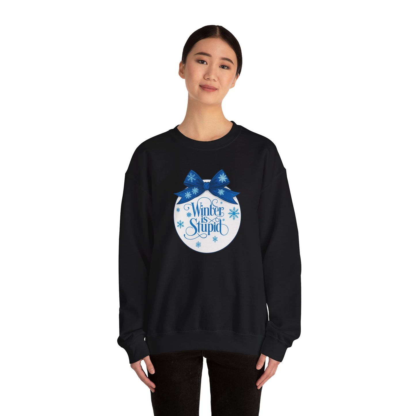 Winter Is Stupid Sweatshirt — Funny Holiday Crewneck with Blue Snowflake Ornament