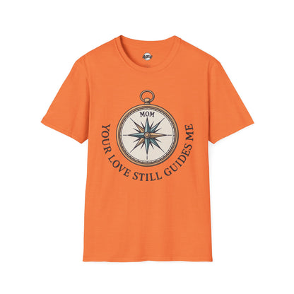 Mom Compass T-Shirt - Your Love Still Guides Me - Unisex Softstyle Tee