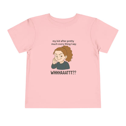My Kid After Everything I Say Tee, Funny Toddler T-Shirt, Kids Humor Gift, Parenting Humor Shirt, Baby Tee, Cute Casual Wear