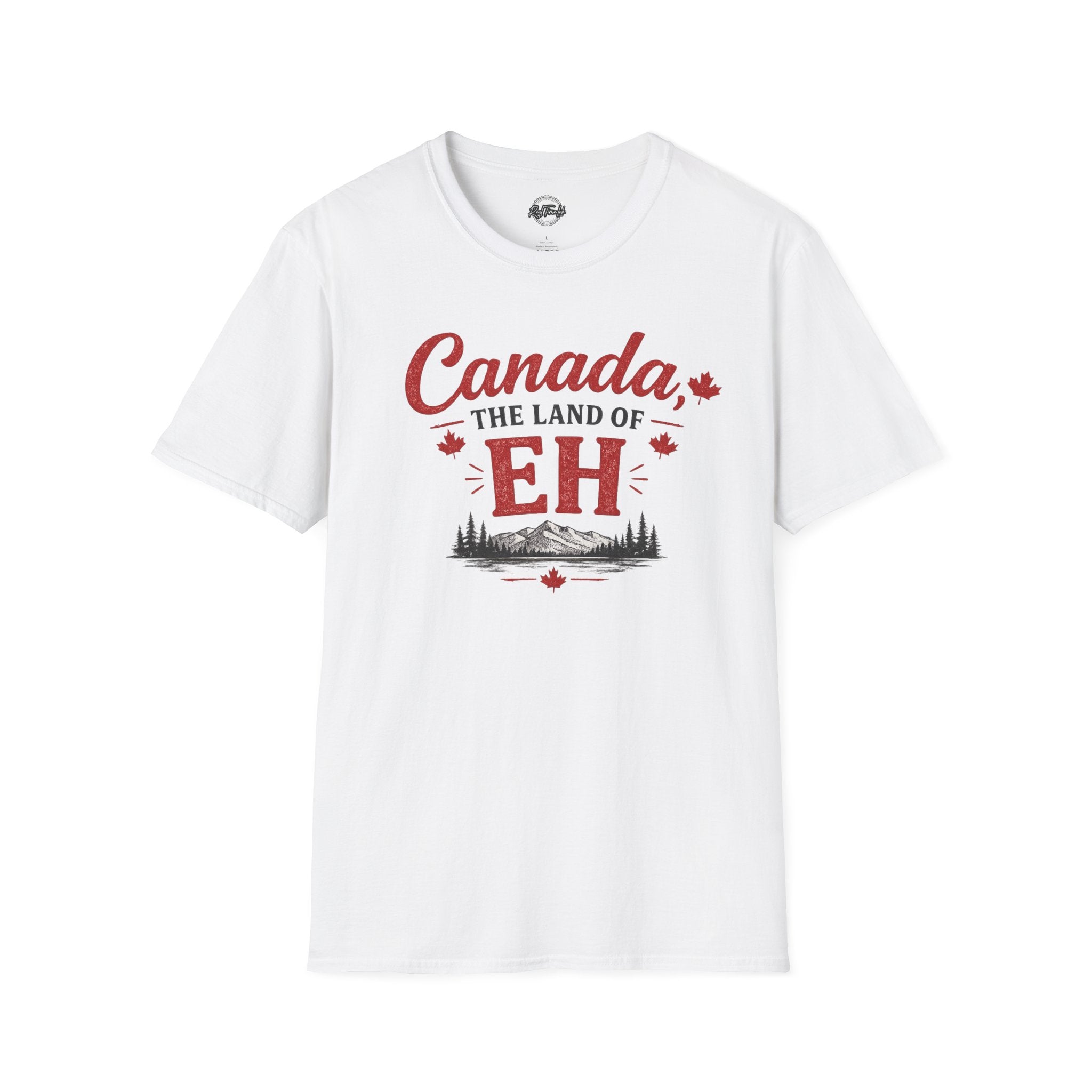 Canada The Land of EH T-Shirt — Funny Canadian Pride Tee