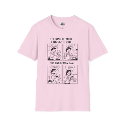 Funny Mom T-Shirt - The Kind of Mom I Am