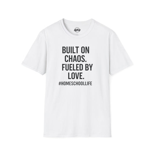 Unisex T-Shirt - Built on Chaos Fueled by Love #HomeschoolLife, Funny T-shirt, Gift for Educators, Casual Wear, Family Events, [...]
