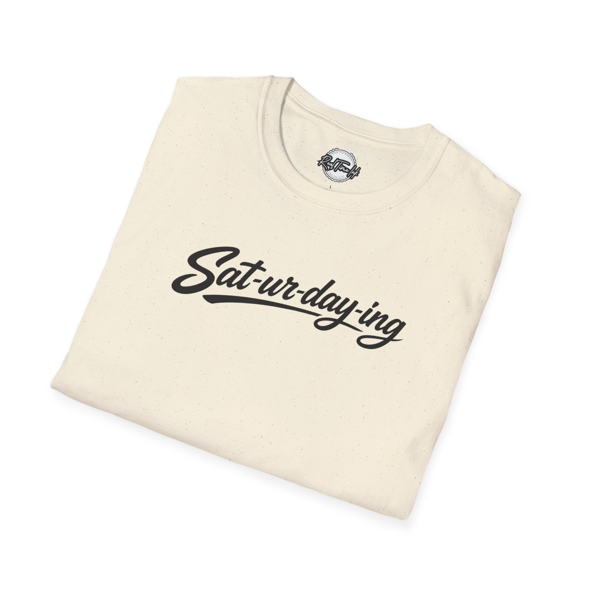Sat-ur-day-ing Graphic T-Shirt | Funny Weekend Shirt | Casual Streetwear Tee | Relaxed Saturday Vibes