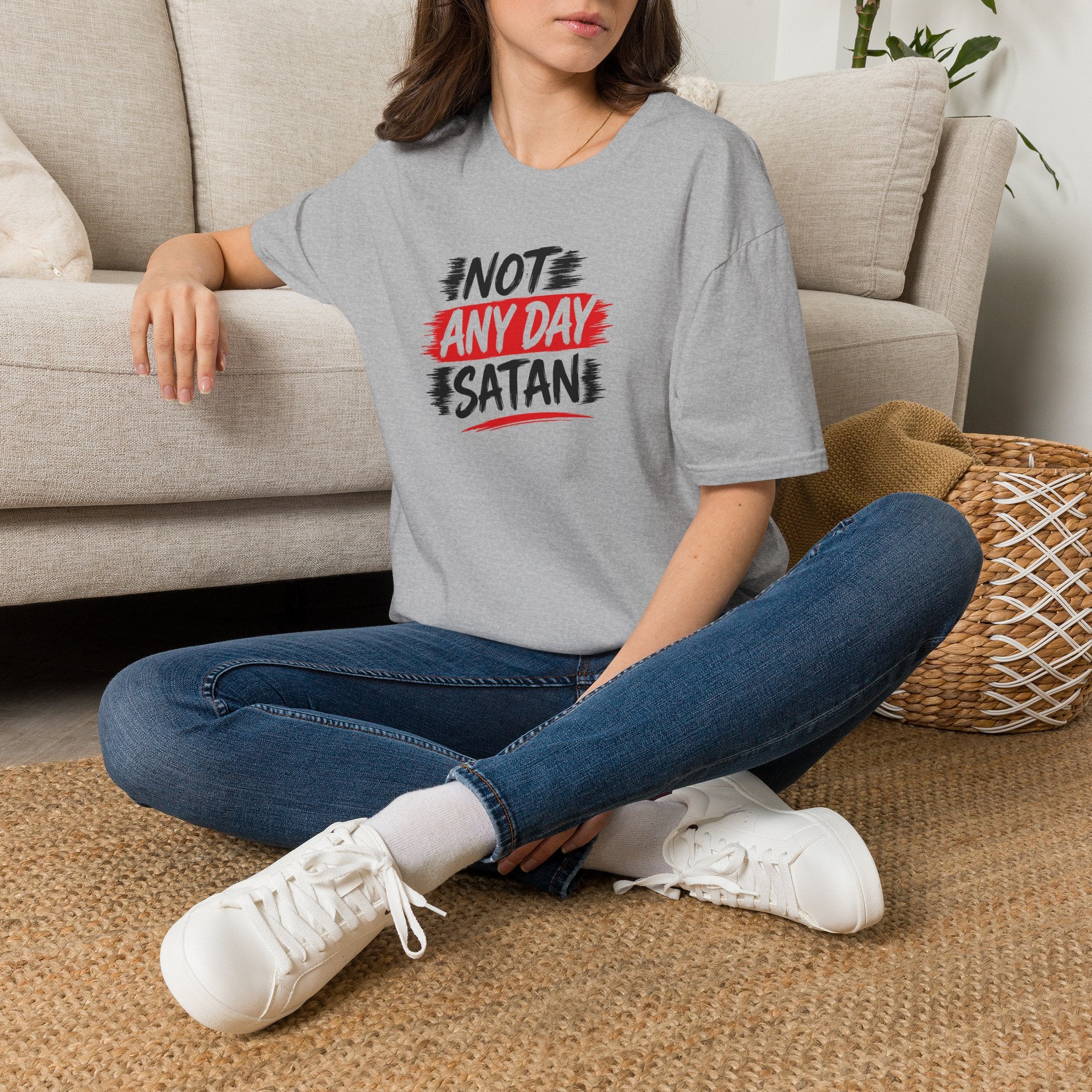 Not Any Day Satan T‑Shirt — Bold Faith Graphic Tee