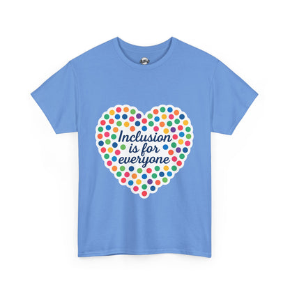 T-Shirt Inclusion is for Everyone Unisex Tee