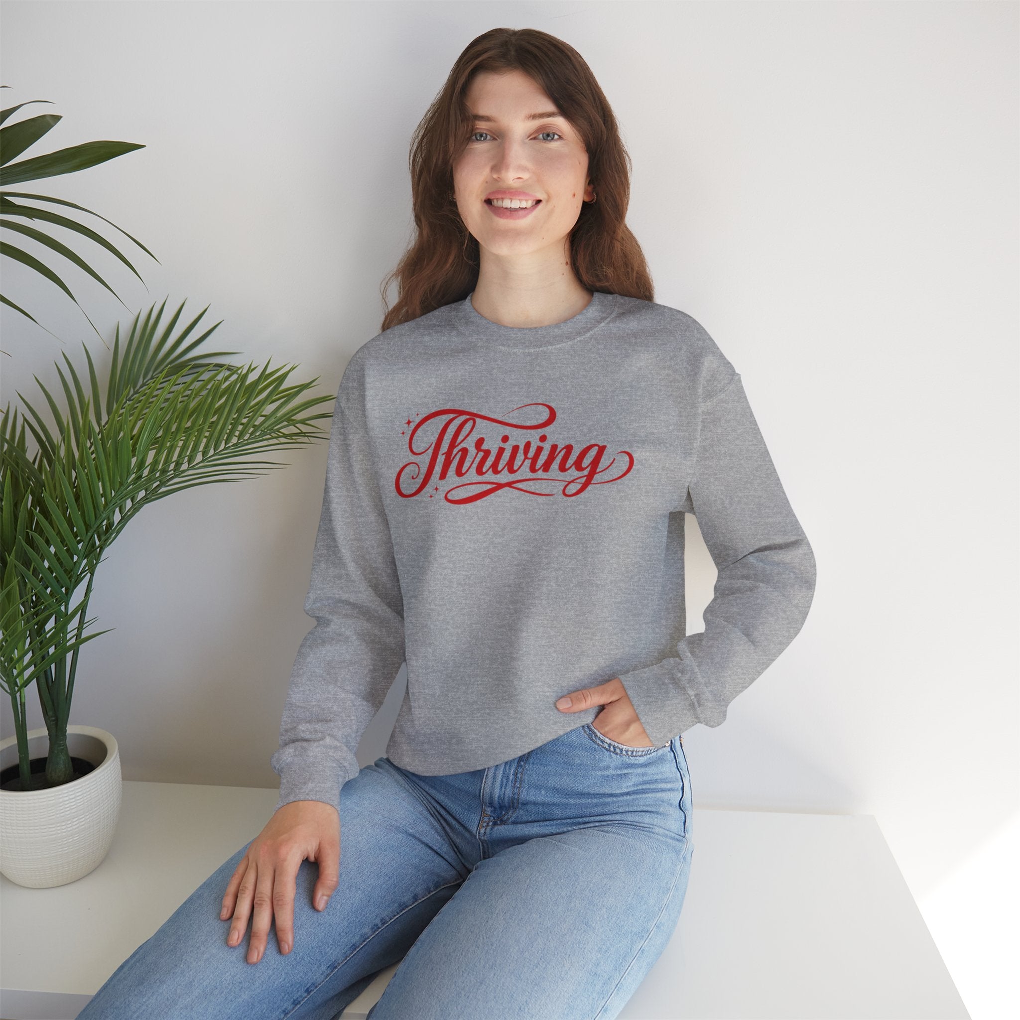 Thriving Script Crewneck Sweatshirt Inspirational Cozy Pullover