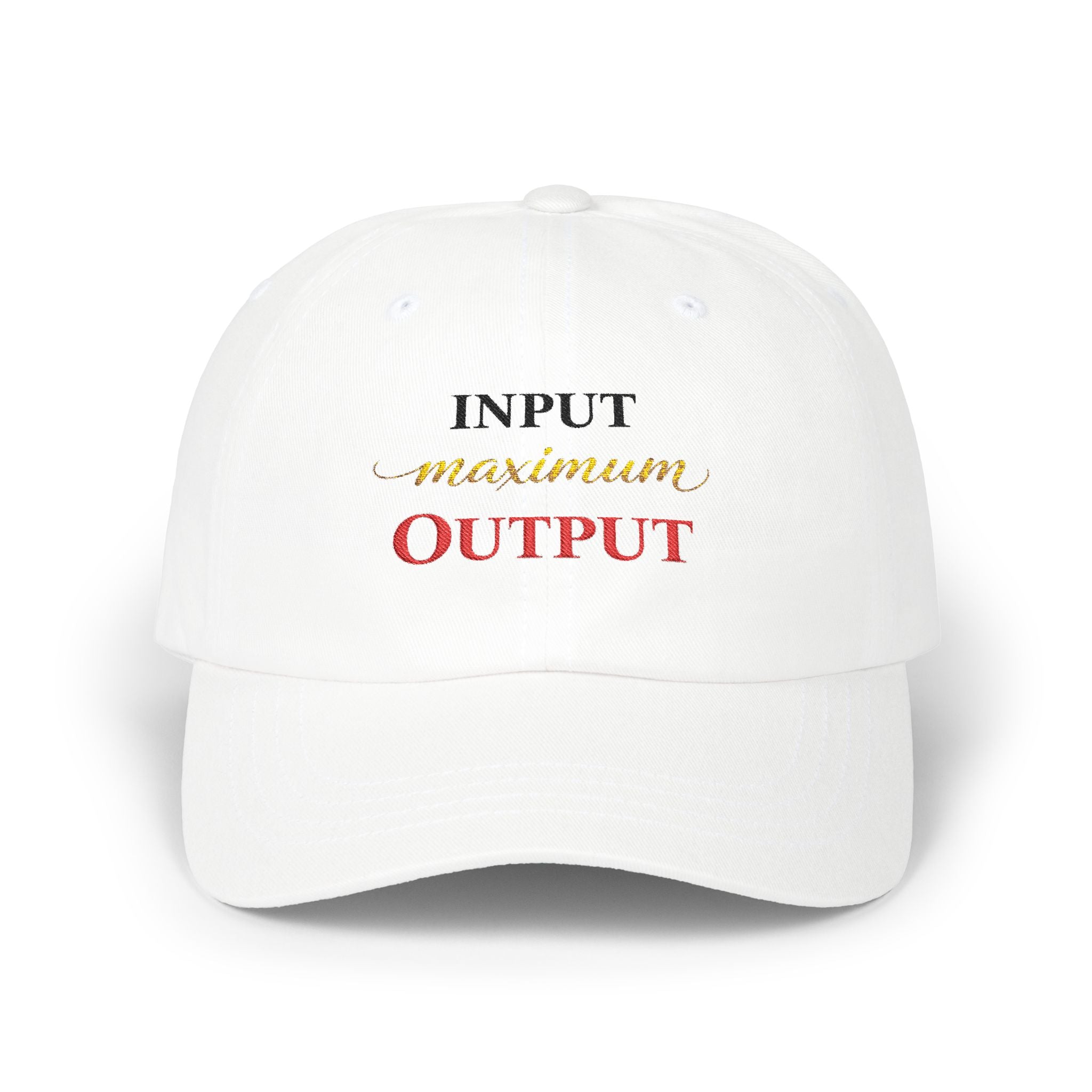 "INPUT maximum OUTPUT" Embroidered White Baseball Hat