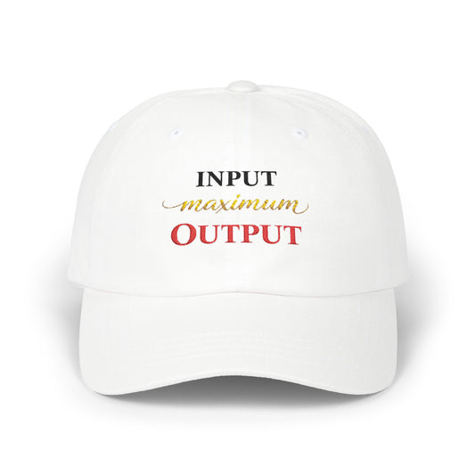 "INPUT maximum OUTPUT" Embroidered White Baseball Hat