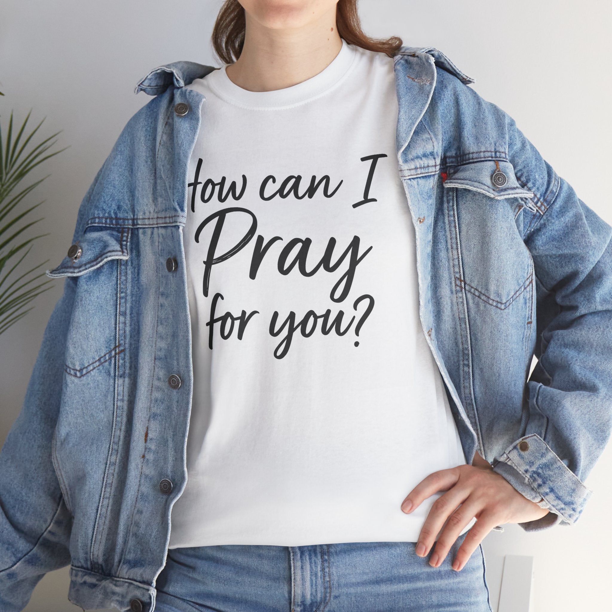 Unisex Prayer Message Tee - How can I Pray for You? | Faith T-Shirt, Inspirational Top, Christian Apparel, Gift for Believers