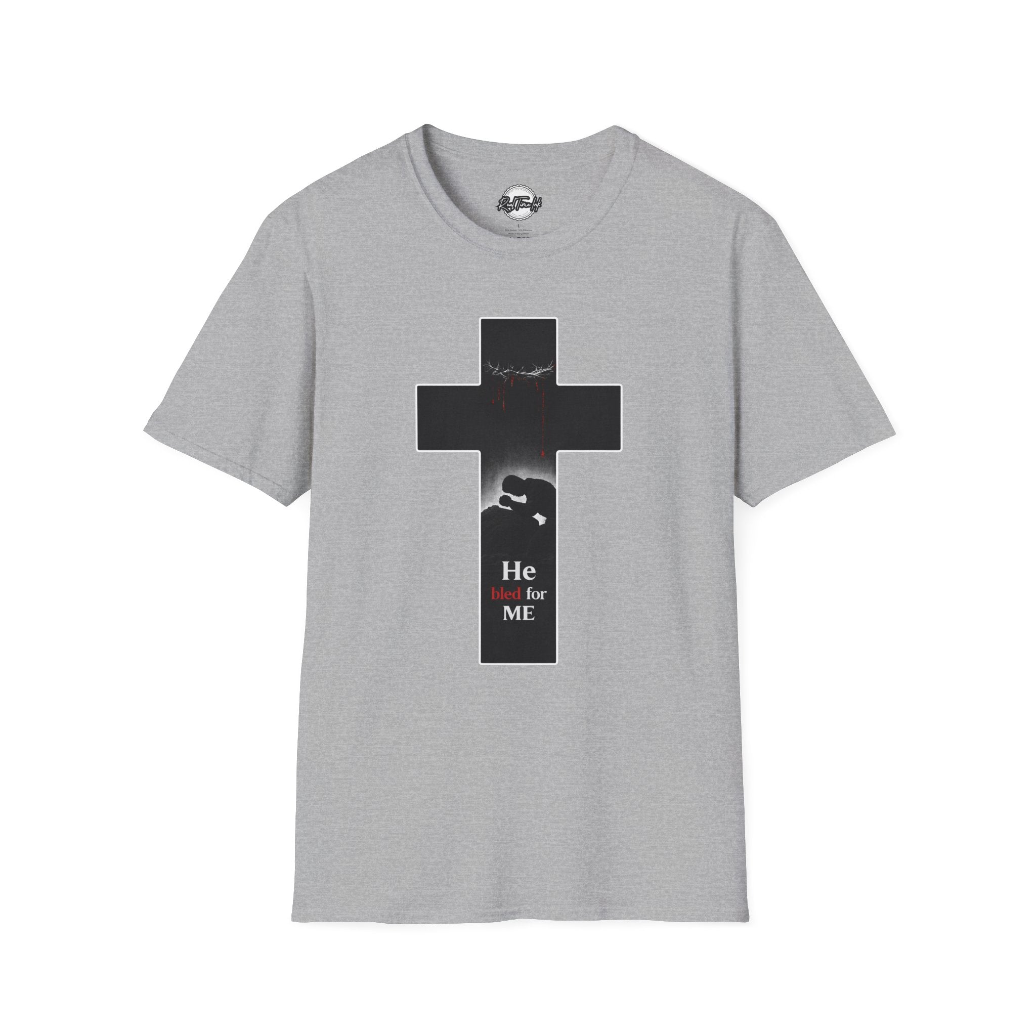 He Bled For Me Christian T-Shirt