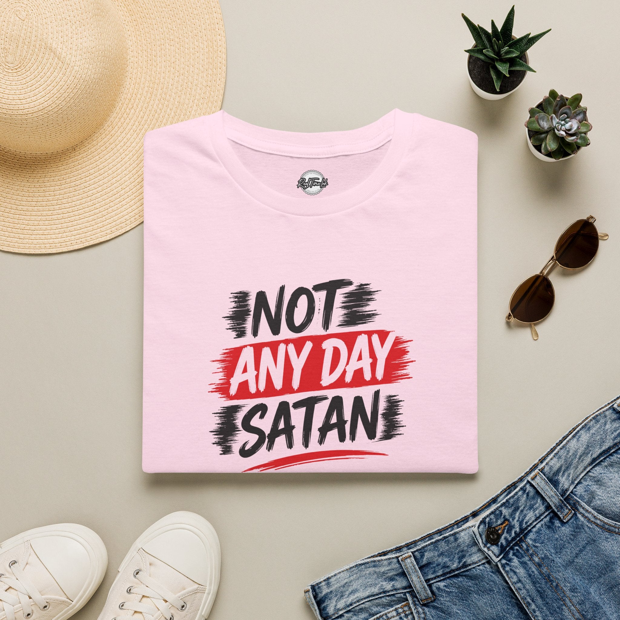 Not Any Day Satan T‑Shirt — Bold Faith Graphic Tee