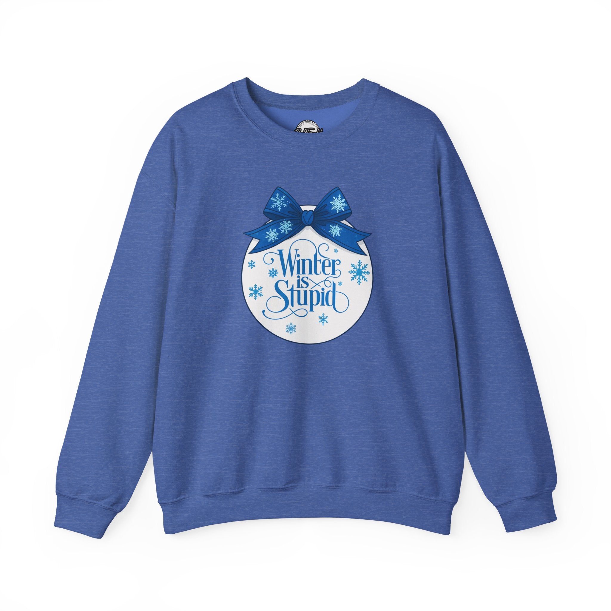 Winter Is Stupid Sweatshirt — Funny Holiday Crewneck with Blue Snowflake Ornament