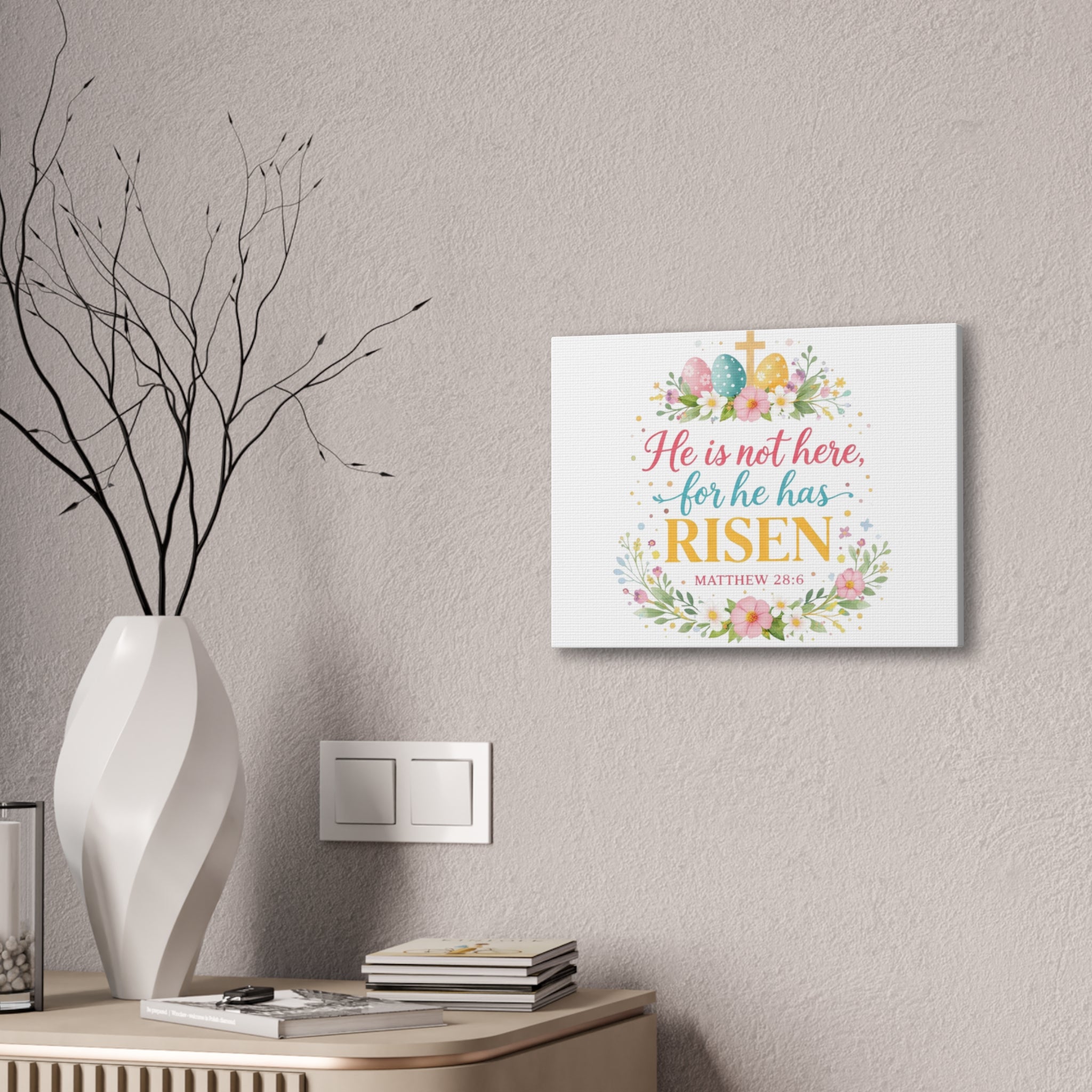 He is not here for he has Risen Canvas Stretched | Easter Scripture Wall Art