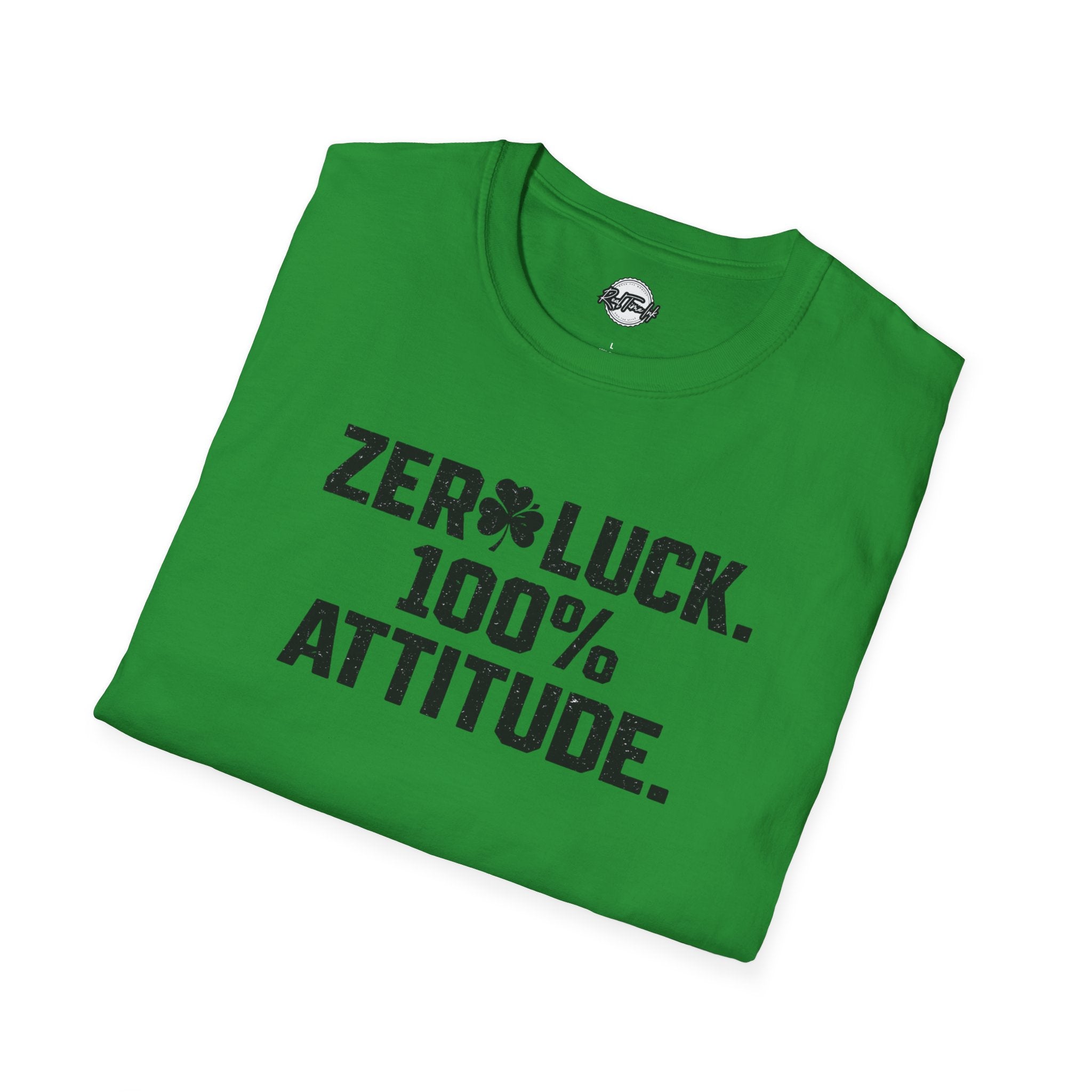 Zero Luck 100% Attitude T-Shirt — St. Patrick’s Day Shamrock Graphic Tee