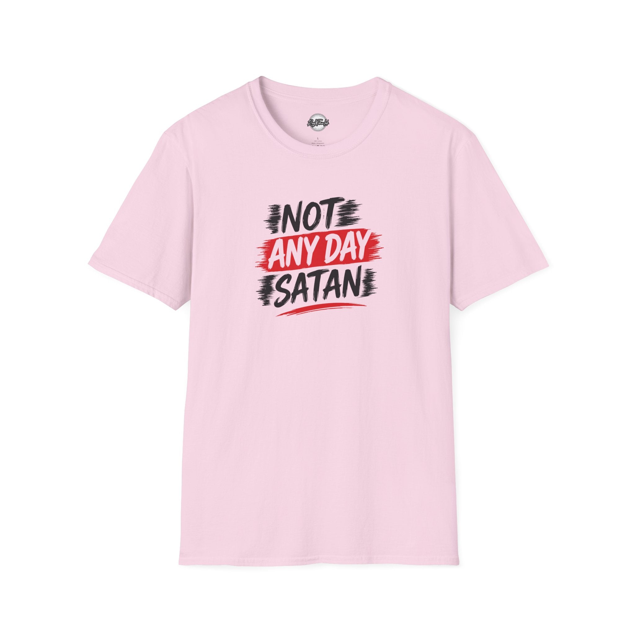 Not Any Day Satan T‑Shirt — Bold Faith Graphic Tee