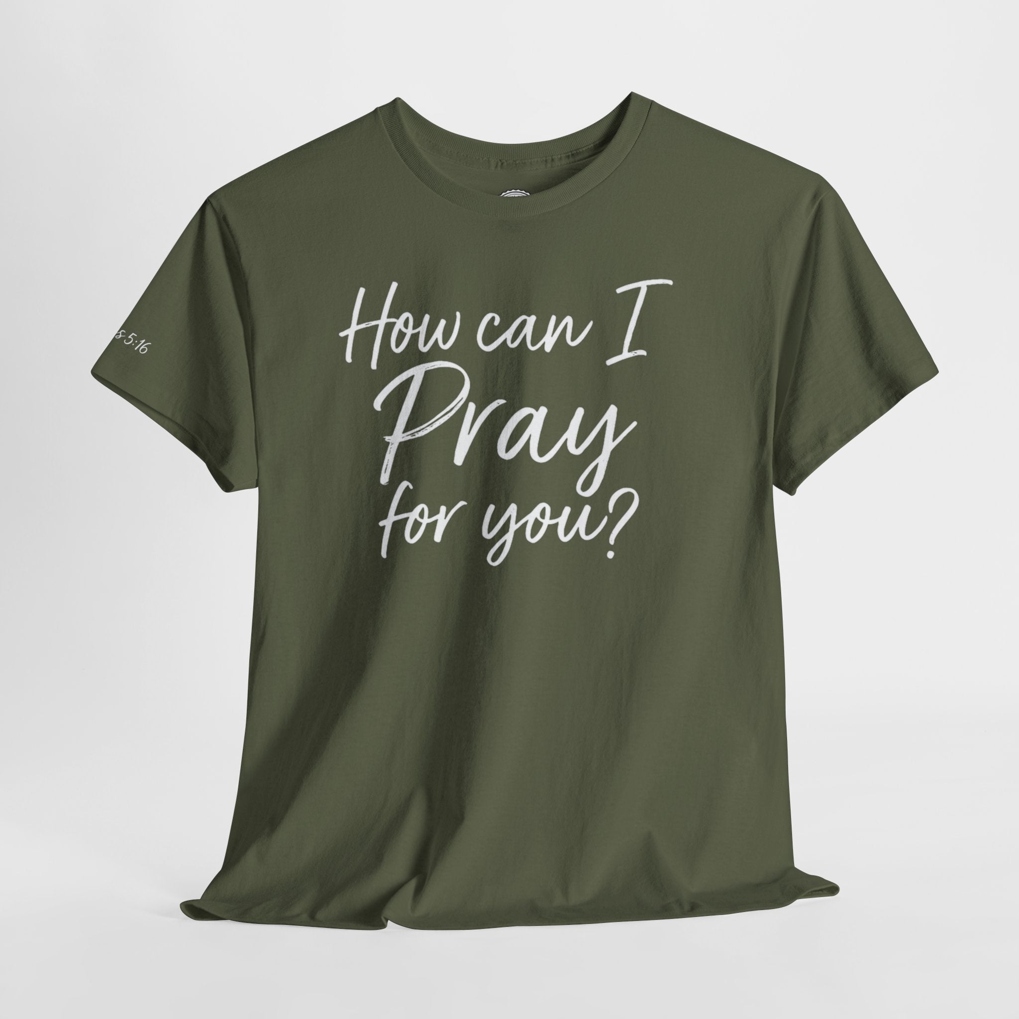 Unisex Prayer Message Tee - How can I Pray for You? | Faith T-Shirt, Inspirational Top, Christian Apparel, Gift for Believers