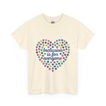 T-Shirt Inclusion is for Everyone Unisex Tee