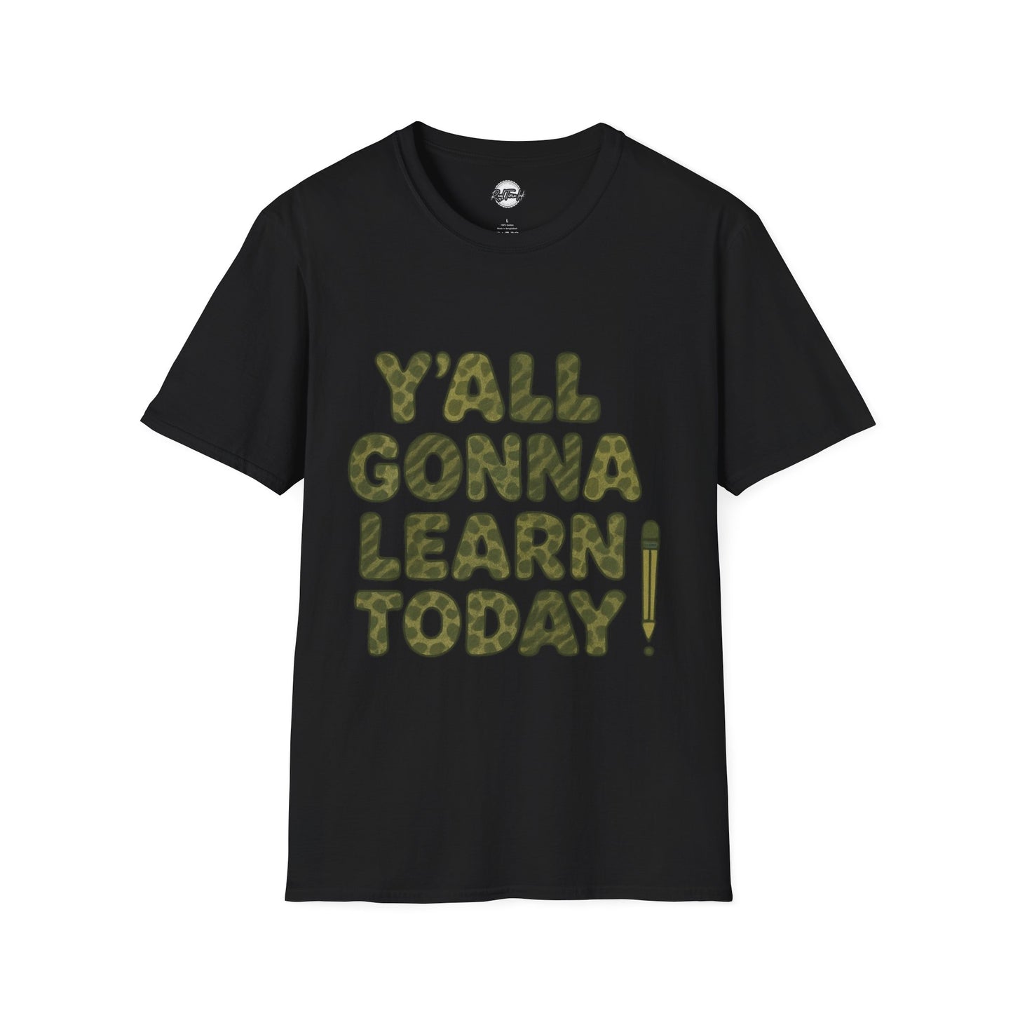 Y'all Gonna Learn Today Funny T-Shirt, Unisex Graphic Tee, Casual Gift, Educational Apparel, Trendy Humor Top