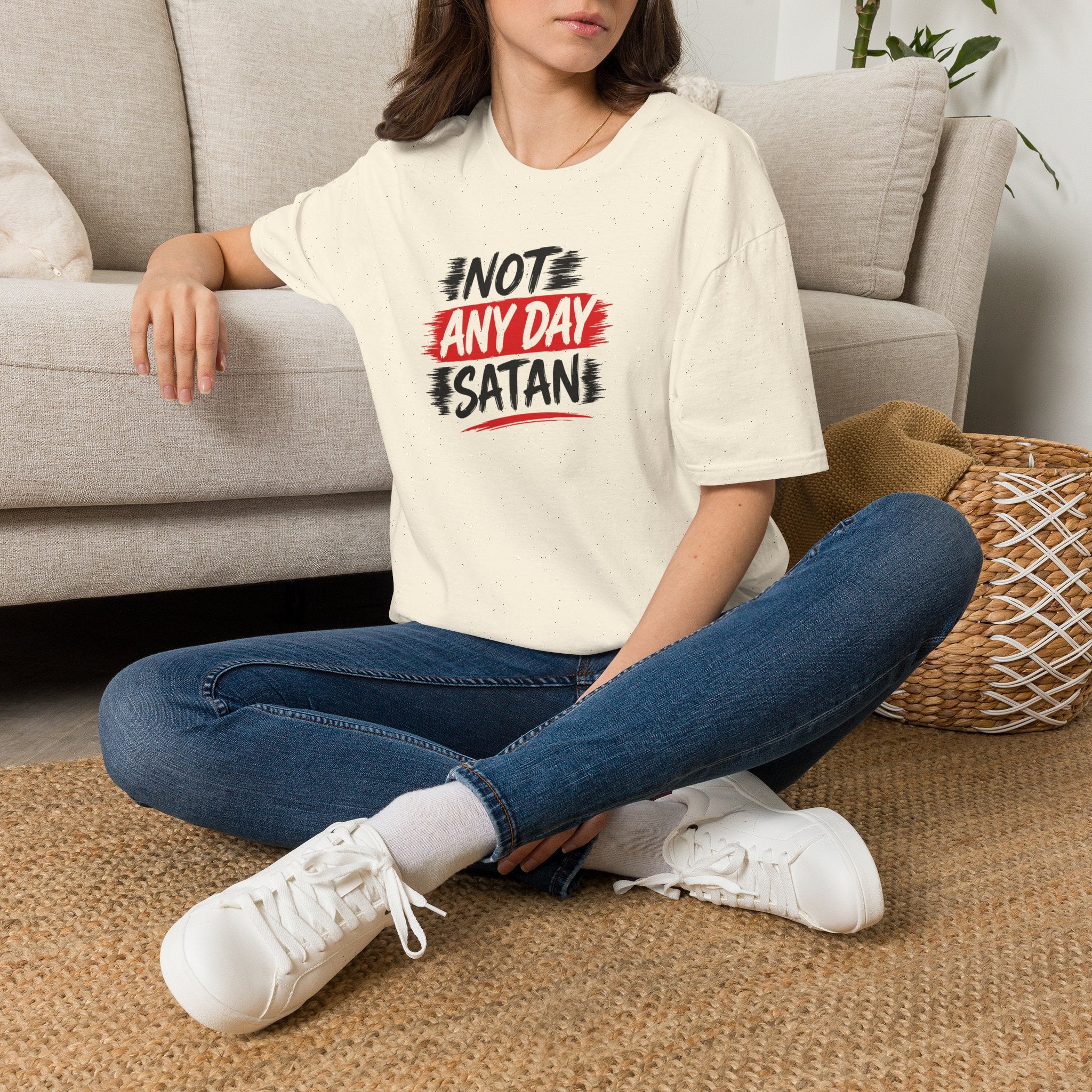 Not Any Day Satan T‑Shirt — Bold Faith Graphic Tee