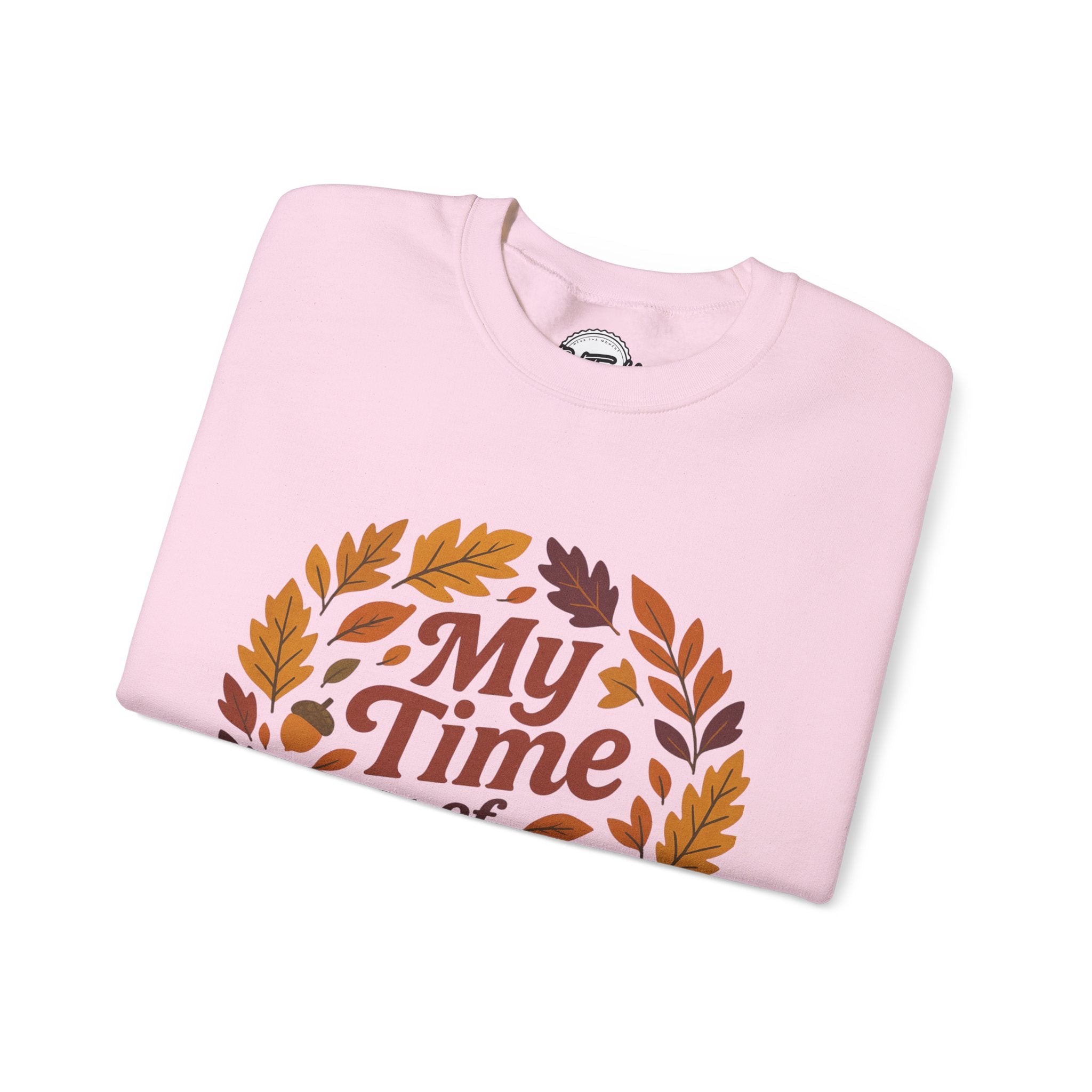 My Time of Year Crewneck Sweatshirt - Fall Fashion, Autumn Sweater, Cozy Gift, Seasonal Apparel, Thanksgiving Outfit