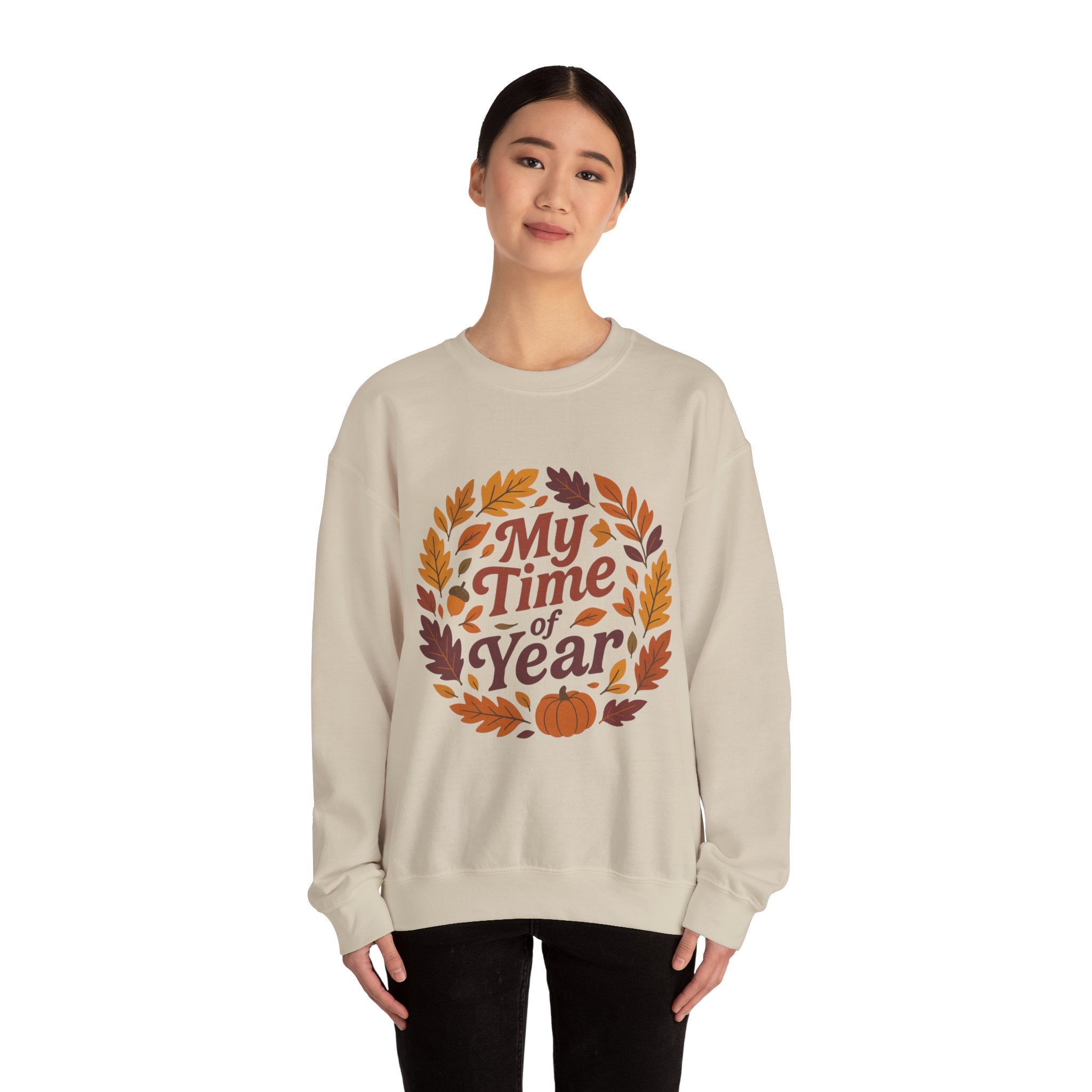 My Time of Year Crewneck Sweatshirt - Fall Fashion, Autumn Sweater, Cozy Gift, Seasonal Apparel, Thanksgiving Outfit
