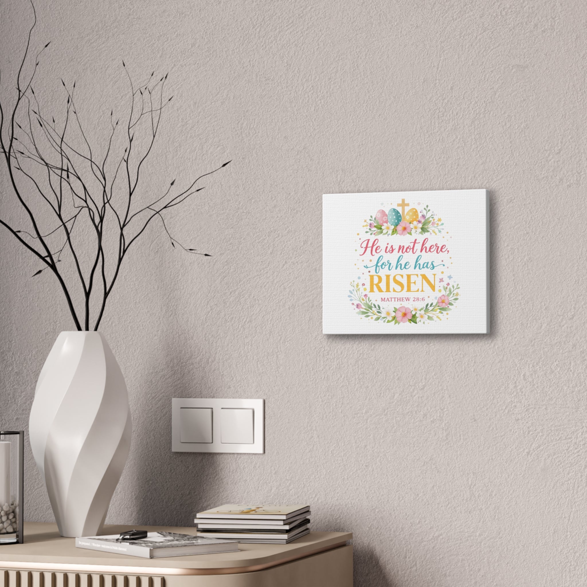 He is not here for he has Risen Canvas Stretched | Easter Scripture Wall Art