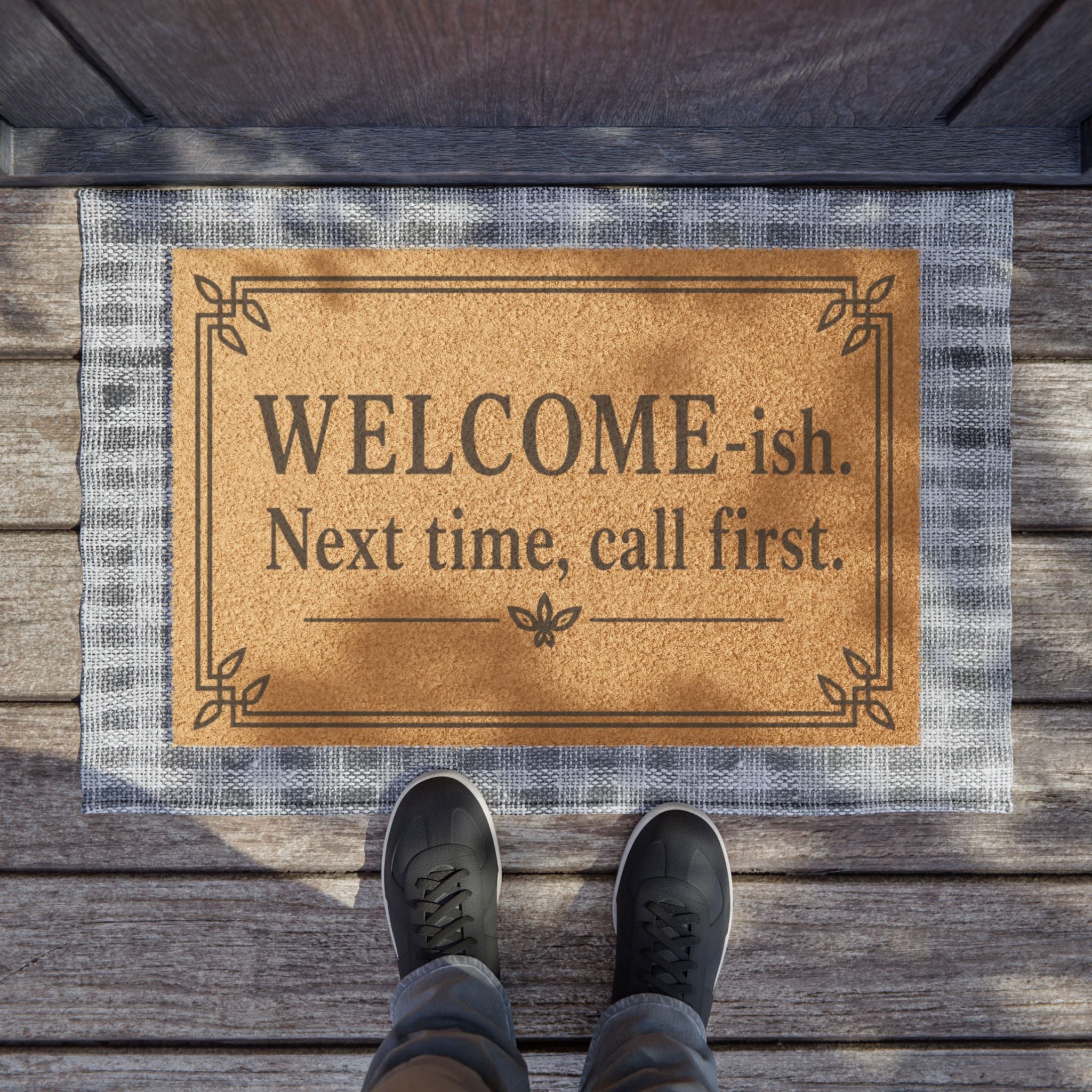 "WELCOME-ish. Next time, call first." Funny Rustic Coir Welcome Doormat