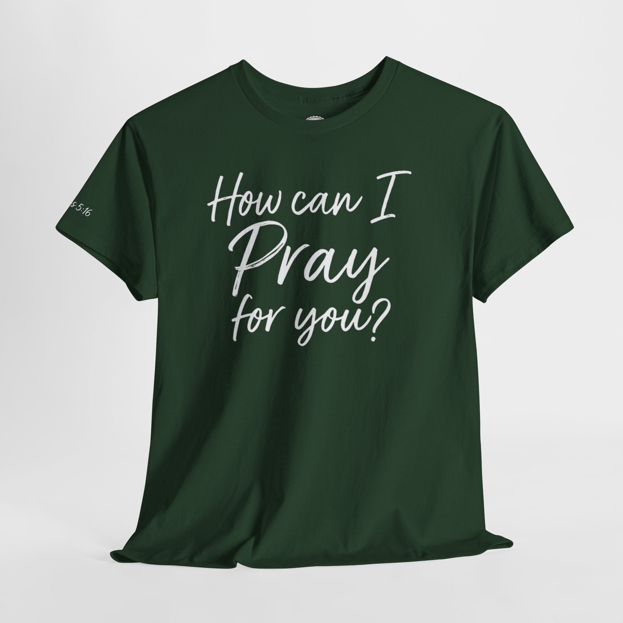 Unisex Prayer Message Tee - How can I Pray for You? | Faith T-Shirt, Inspirational Top, Christian Apparel, Gift for Believers
