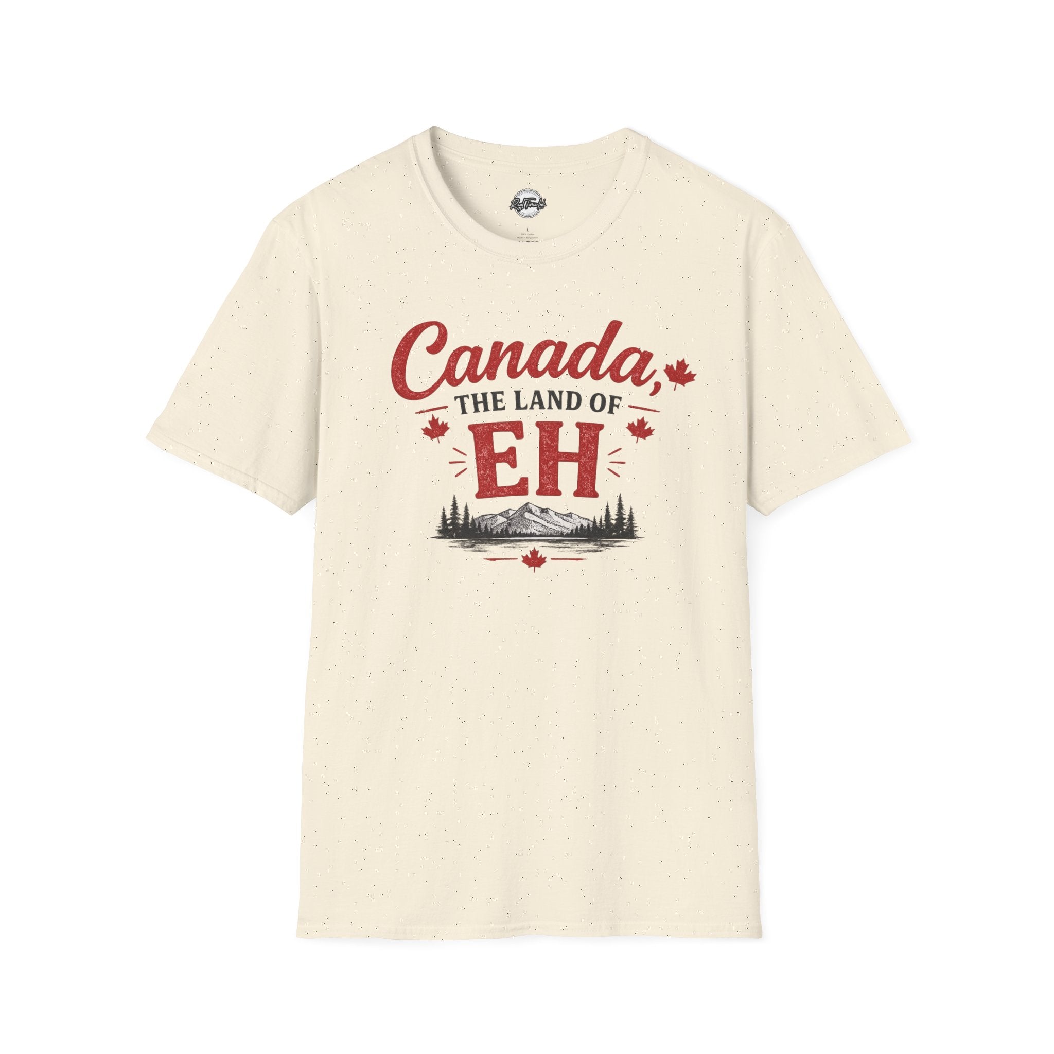 Canada The Land of EH T-Shirt — Funny Canadian Pride Tee