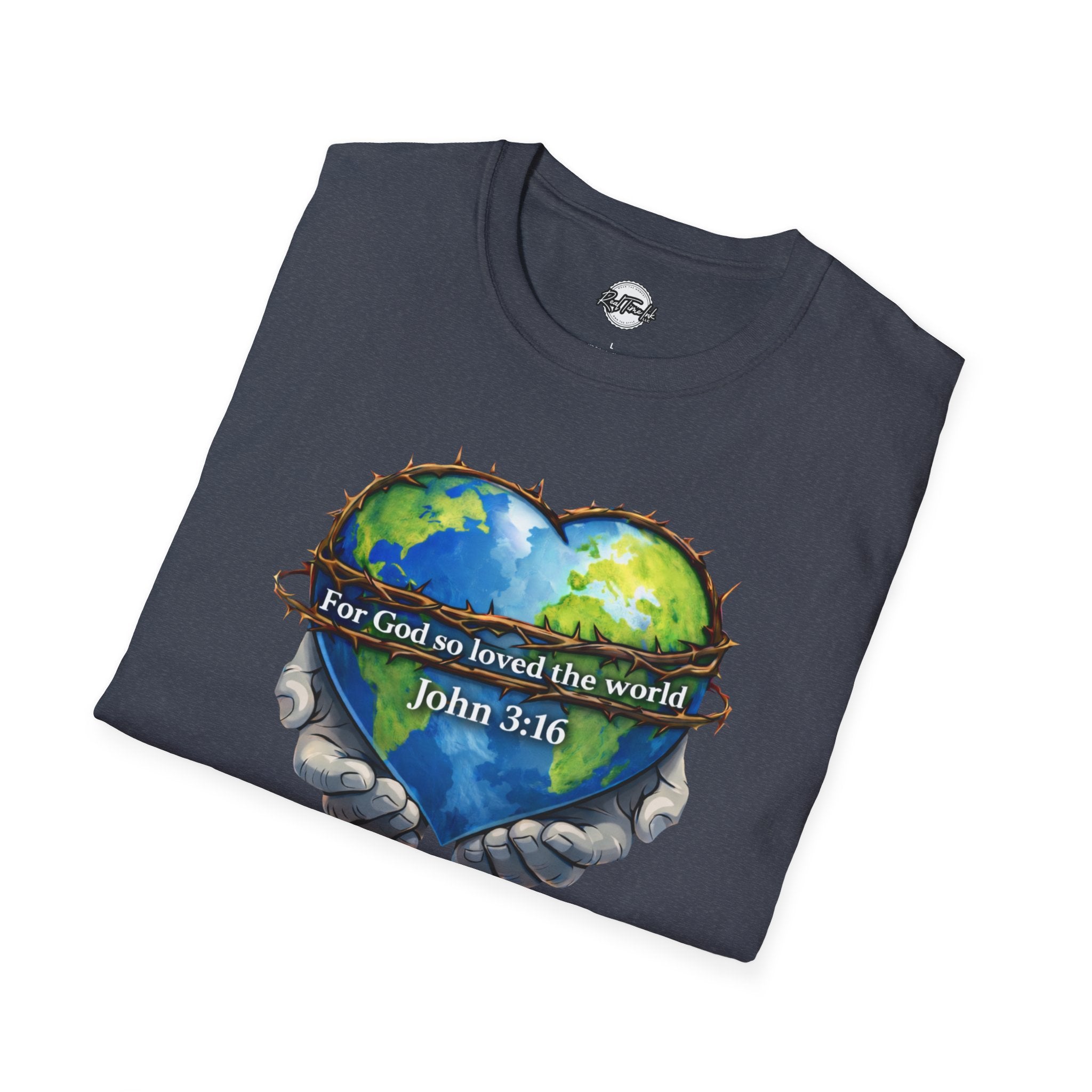 John 3:16 Heart Globe Christian T-Shirt — "For God so loved the world" Faith Tee