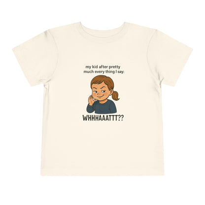 Whimsical Toddler Tee - My Kid After Pretty Much Everything, Funny Kids Shirt, Gift for Parents, Everyday Wear, Kids Humor Clothing