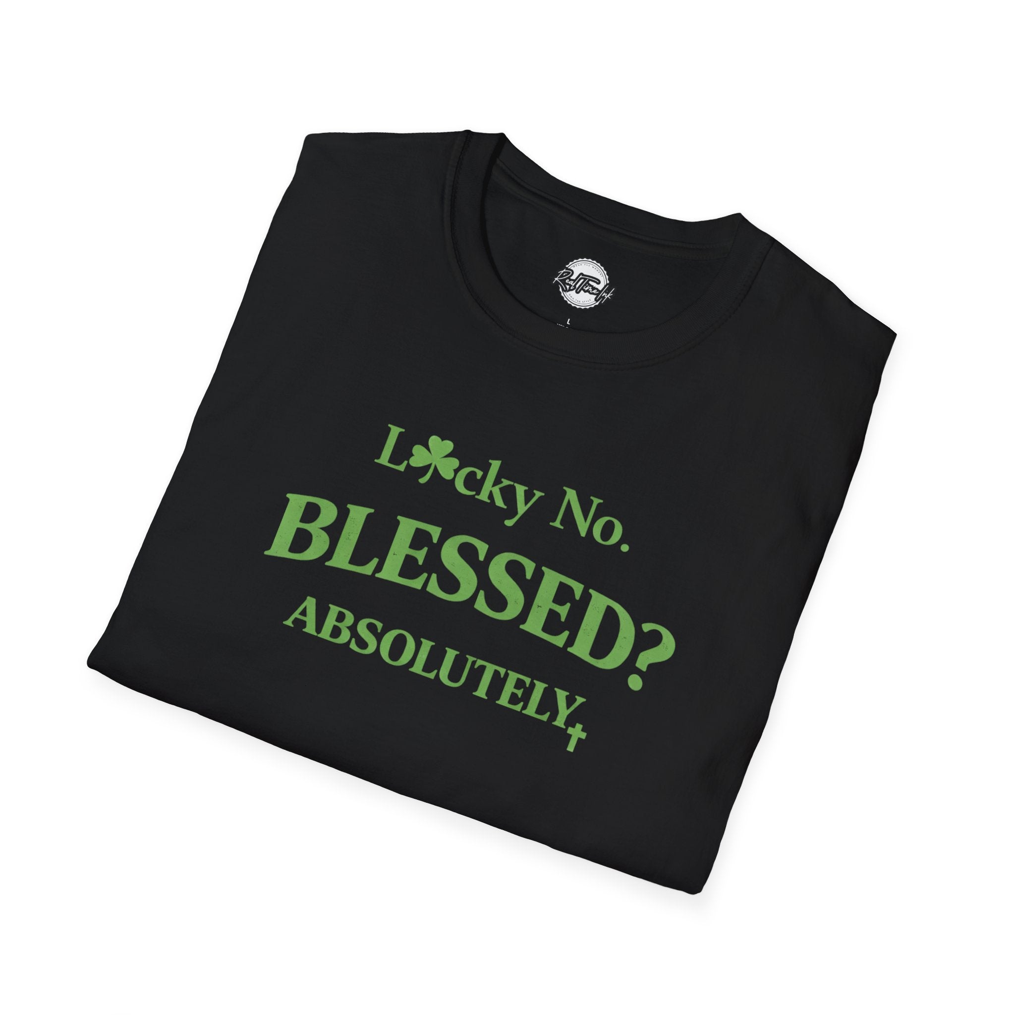 T-Shirt — "Lucky No. Blessed? Absolutely." Green Faith Graphic Tee