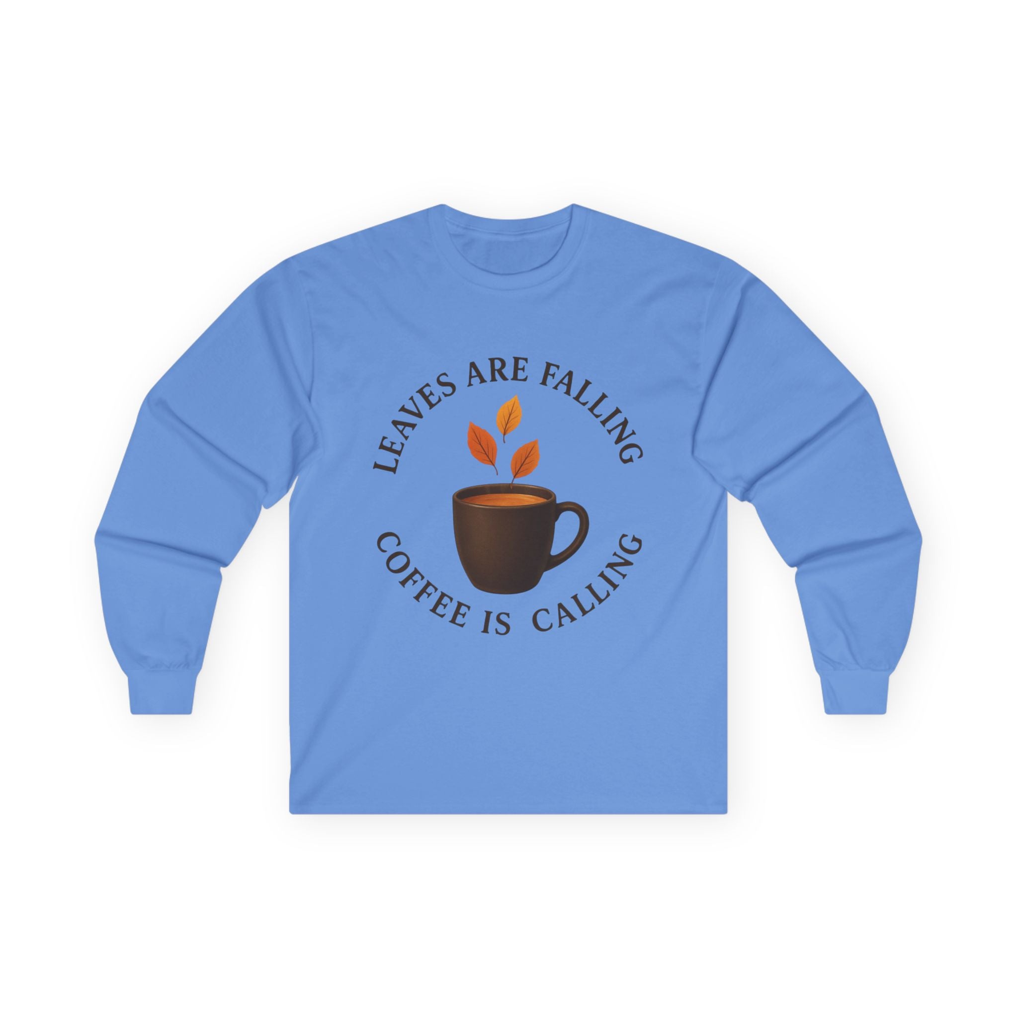 Fall-Themed Long Sleeve Tee, Cozy Autumn Shirt, Coffee Lover's Gift, Perfect for Thanksgiving, Stylish Layering Top