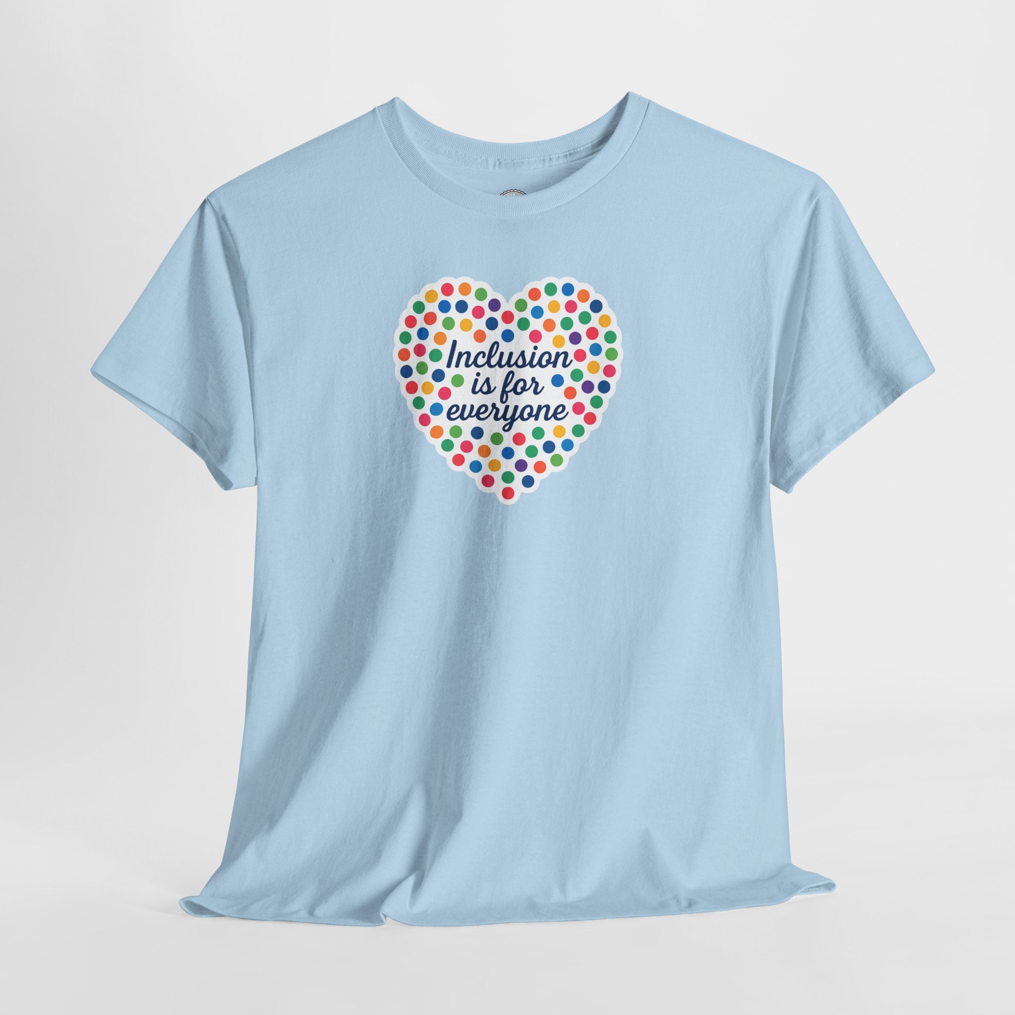 T-Shirt Inclusion is for Everyone Unisex Tee