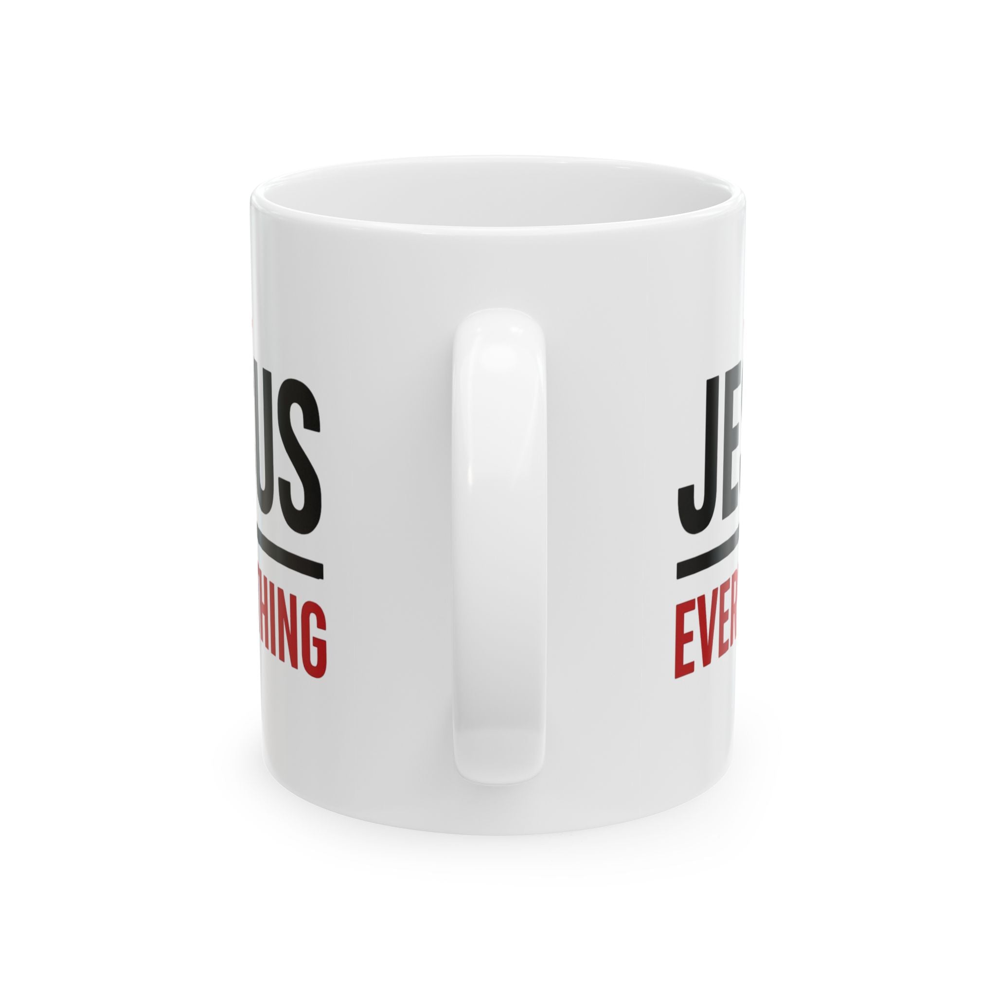 Mug - Jesus over Everything - Christian Faith Ceramic Cup