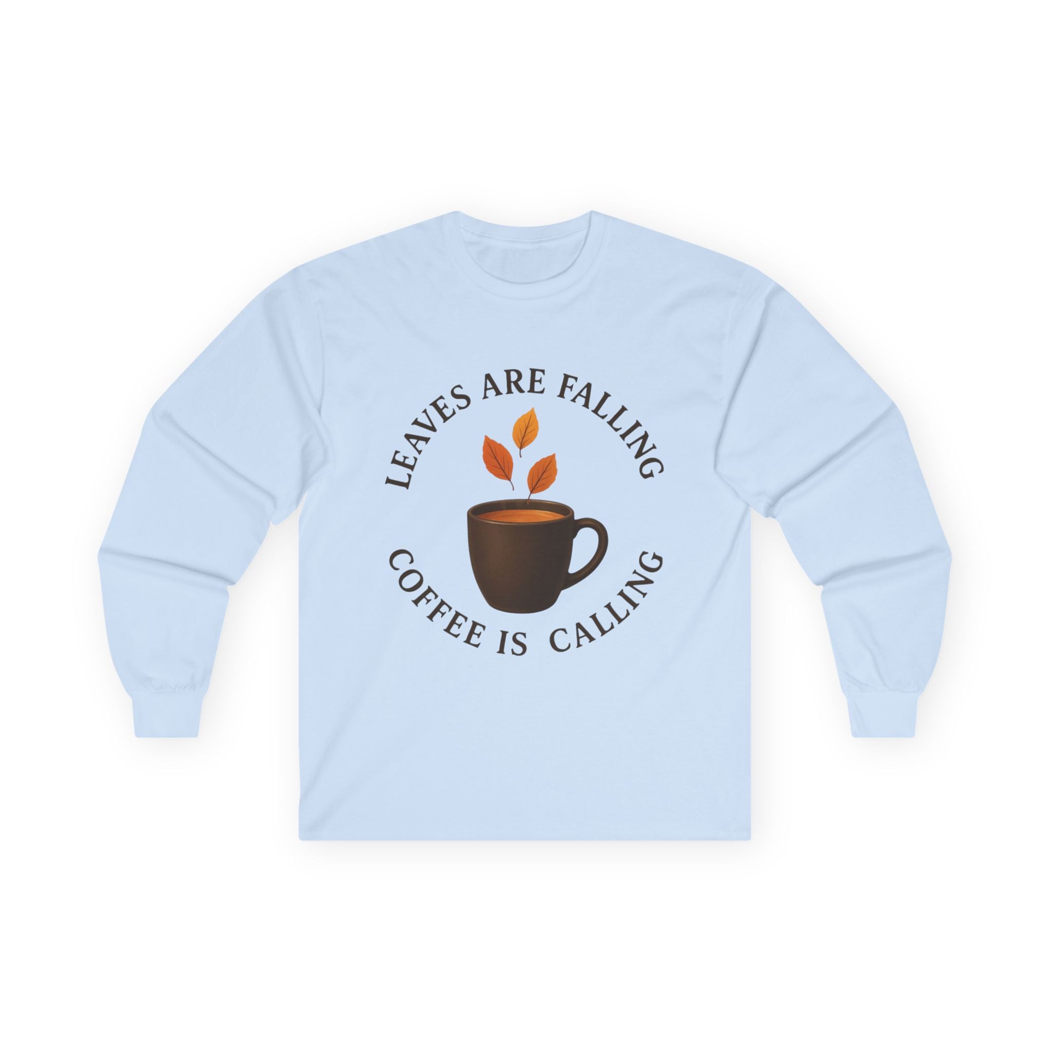 Fall-Themed Long Sleeve Tee, Cozy Autumn Shirt, Coffee Lover's Gift, Perfect for Thanksgiving, Stylish Layering Top