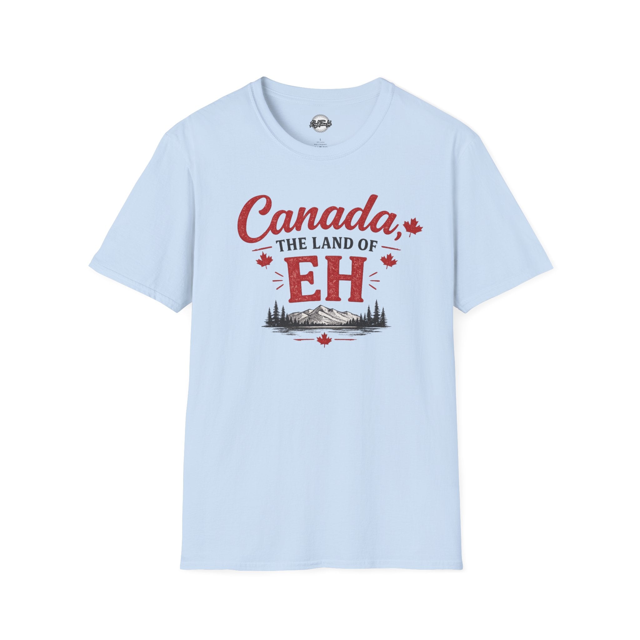 Canada The Land of EH T-Shirt — Funny Canadian Pride Tee