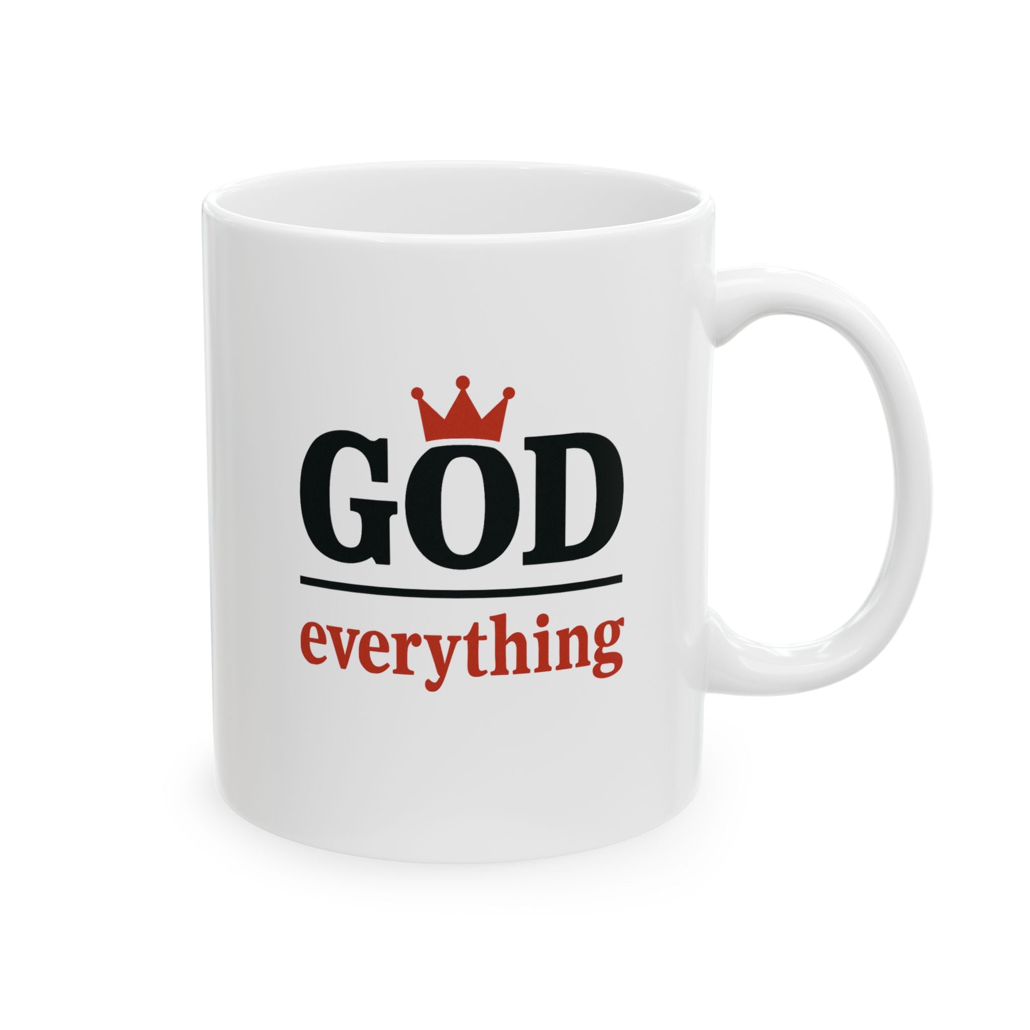 Mug - God over Everything Ceramic Mug (11oz, 15oz)