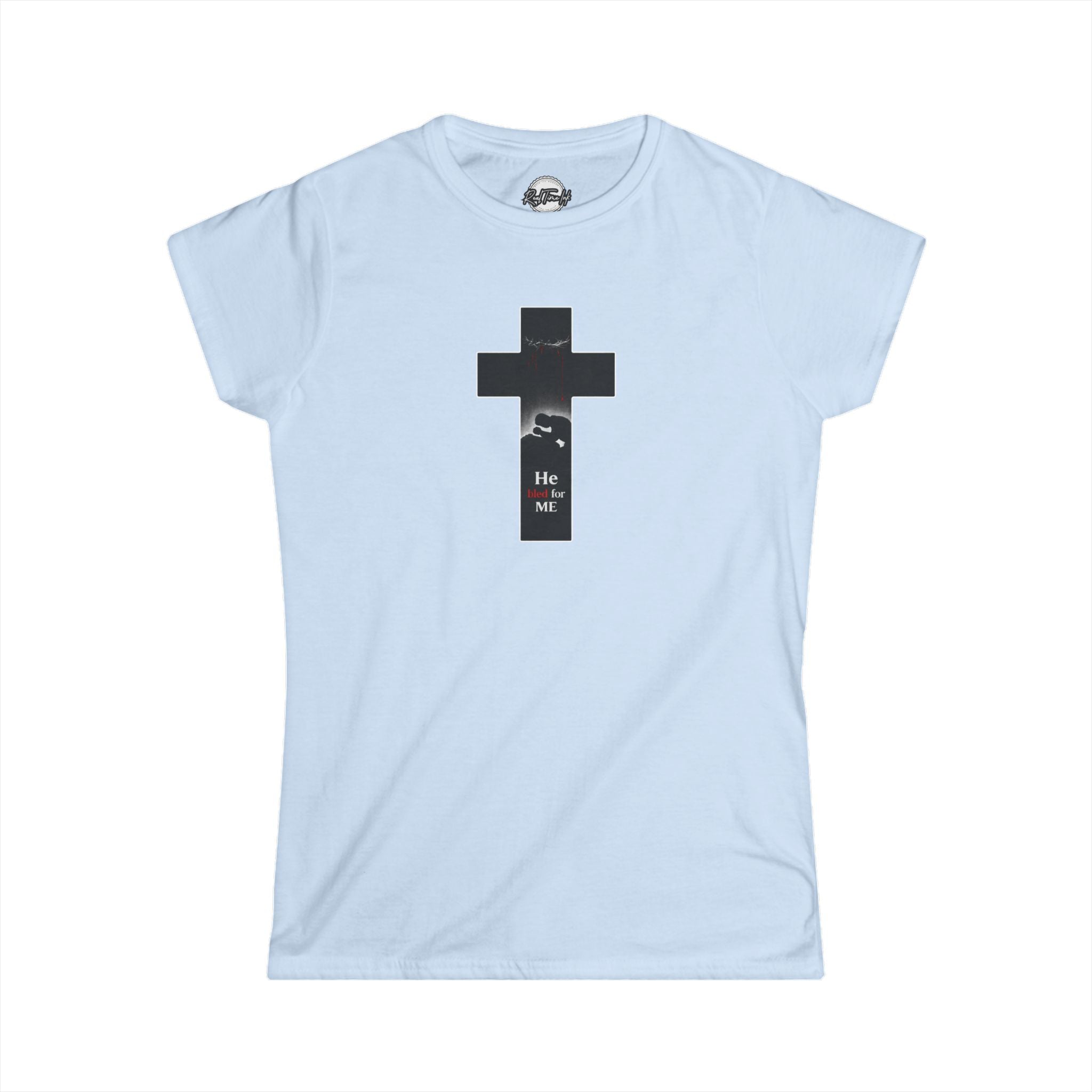 He Bled For Me Women's Tee — Christian Inspirational Faith T-Shirt