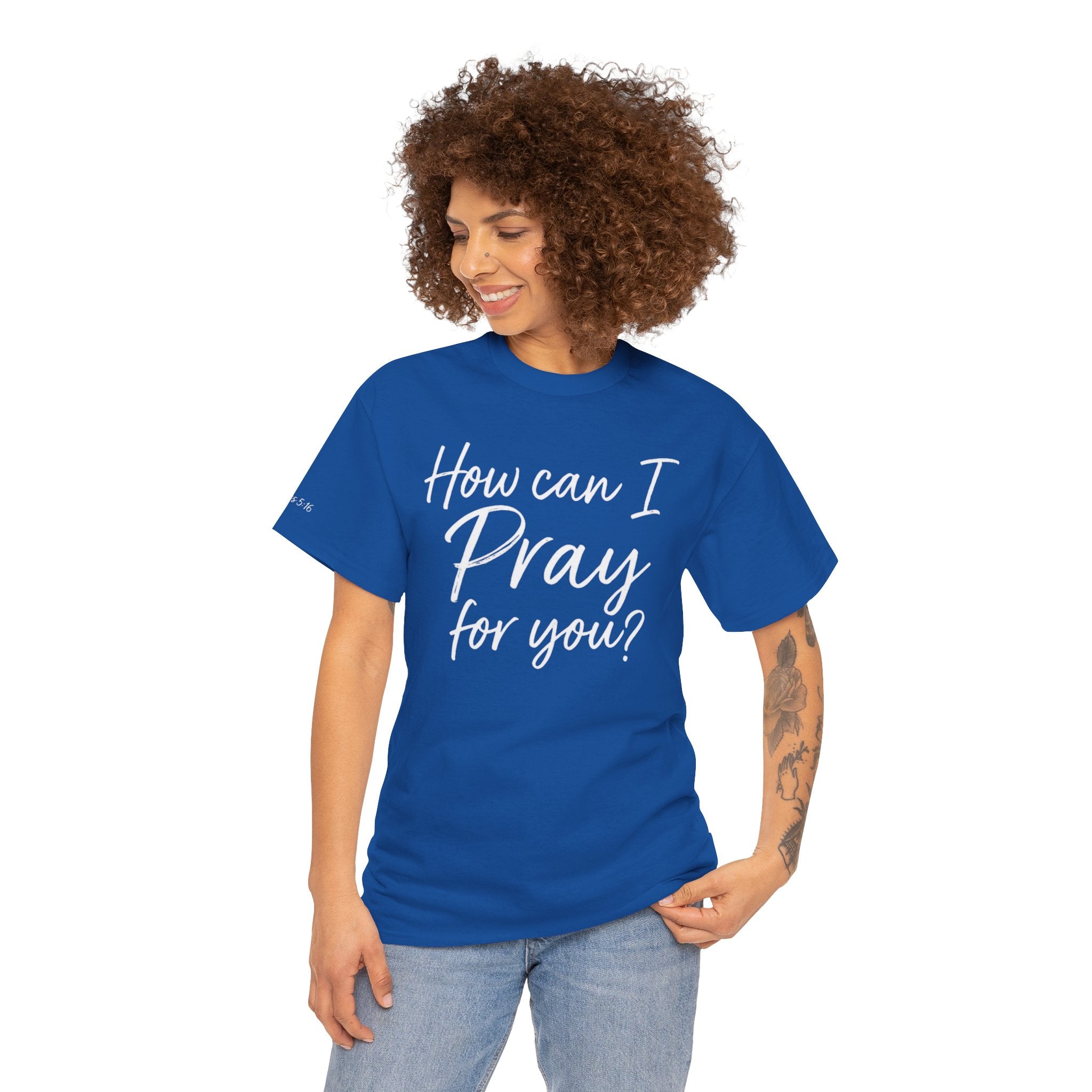 Unisex Prayer Message Tee - How can I Pray for You? | Faith T-Shirt, Inspirational Top, Christian Apparel, Gift for Believers
