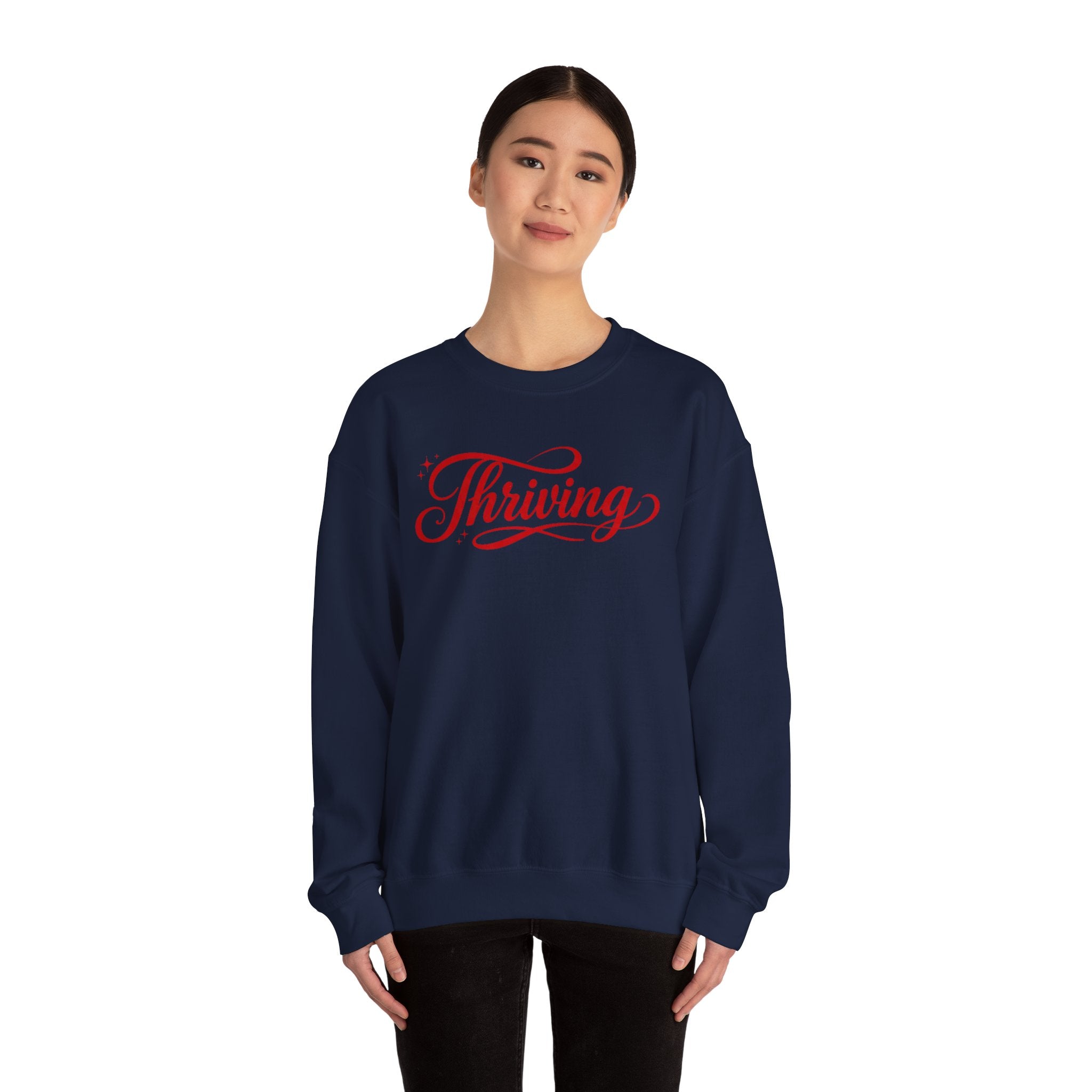 Thriving Script Crewneck Sweatshirt Inspirational Cozy Pullover