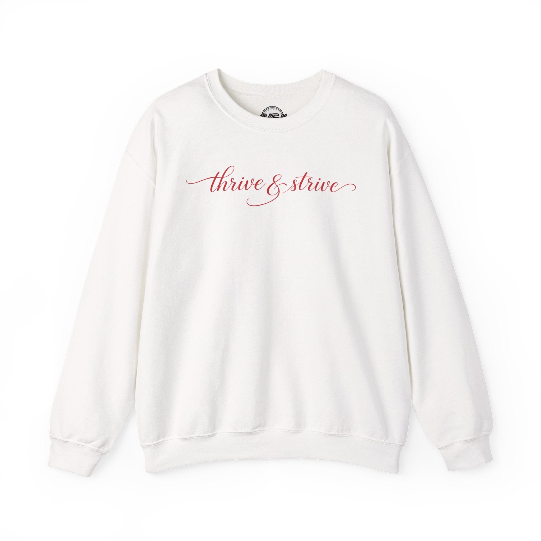 Thrive & Strive Crewneck Sweatshirt — Feminine Script Inspirational Pullover