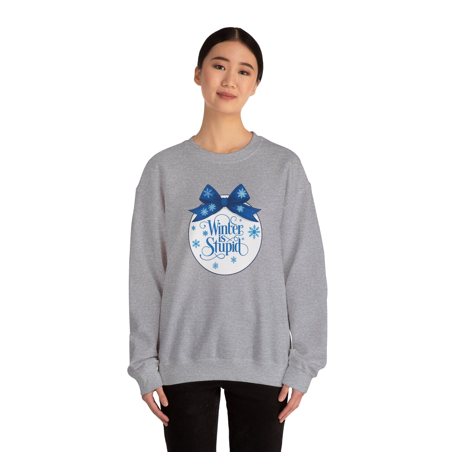 Winter Is Stupid Sweatshirt — Funny Holiday Crewneck with Blue Snowflake Ornament