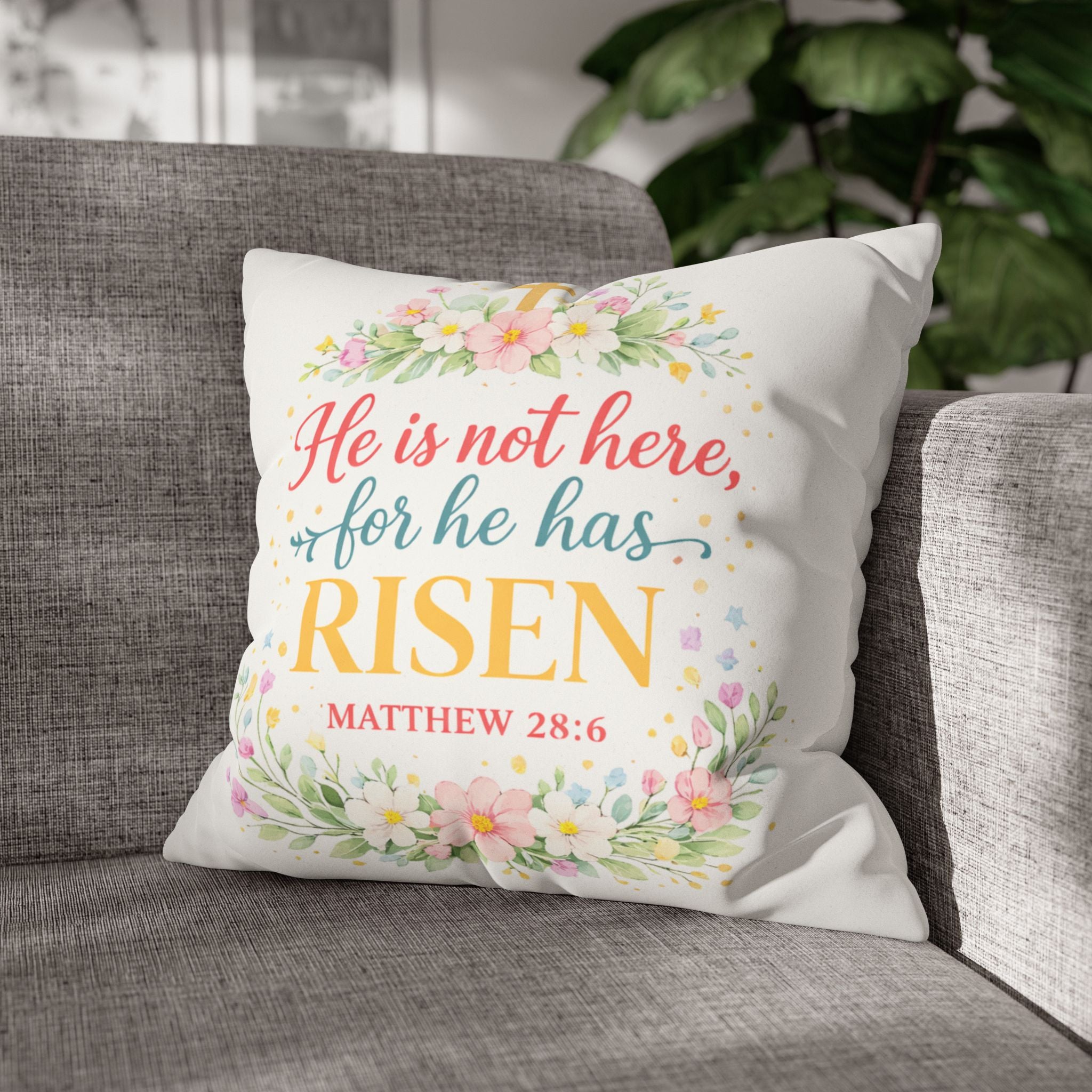 He is not here for he has Risen Faux Suede Pillowcase