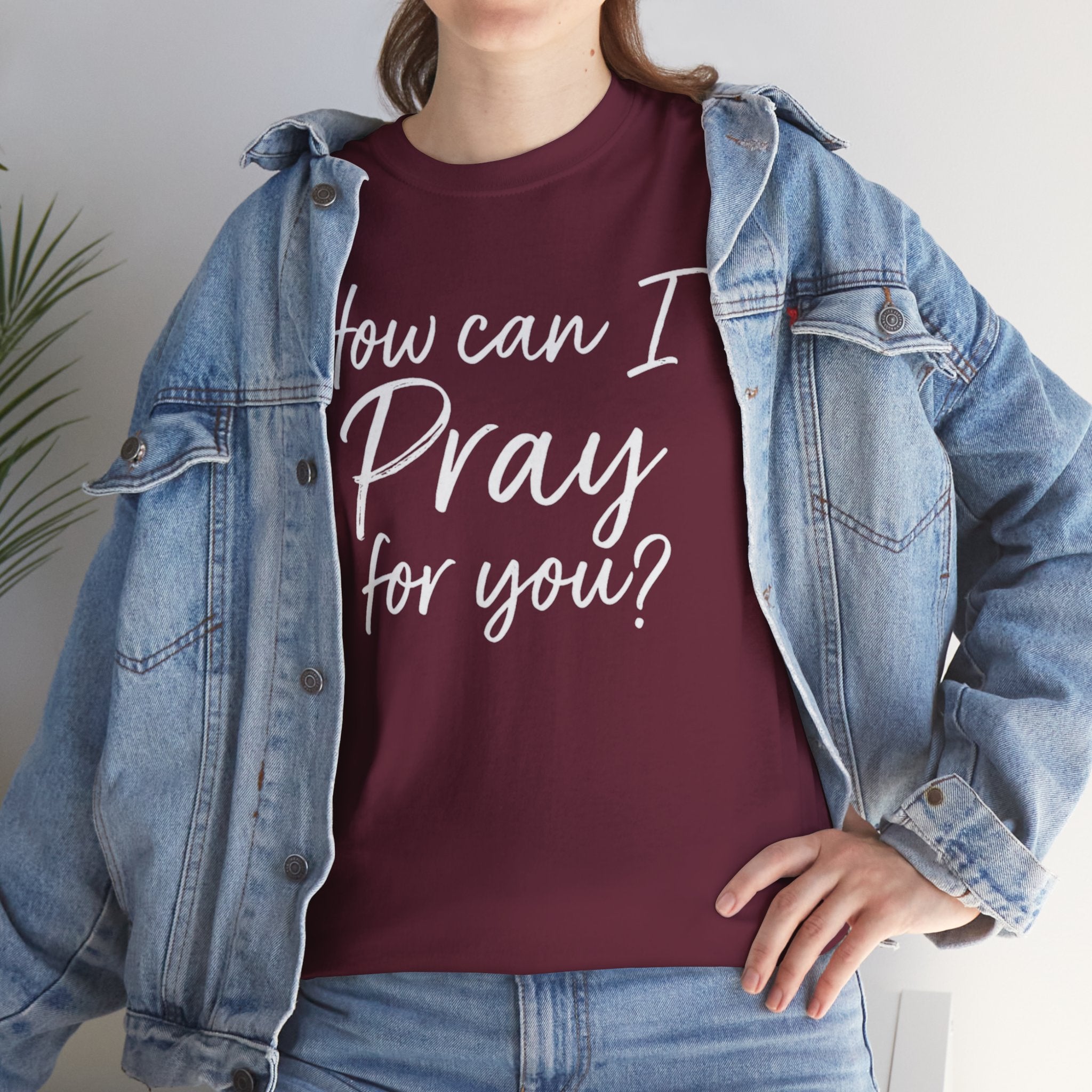 Unisex Prayer Message Tee - How can I Pray for You? | Faith T-Shirt, Inspirational Top, Christian Apparel, Gift for Believers