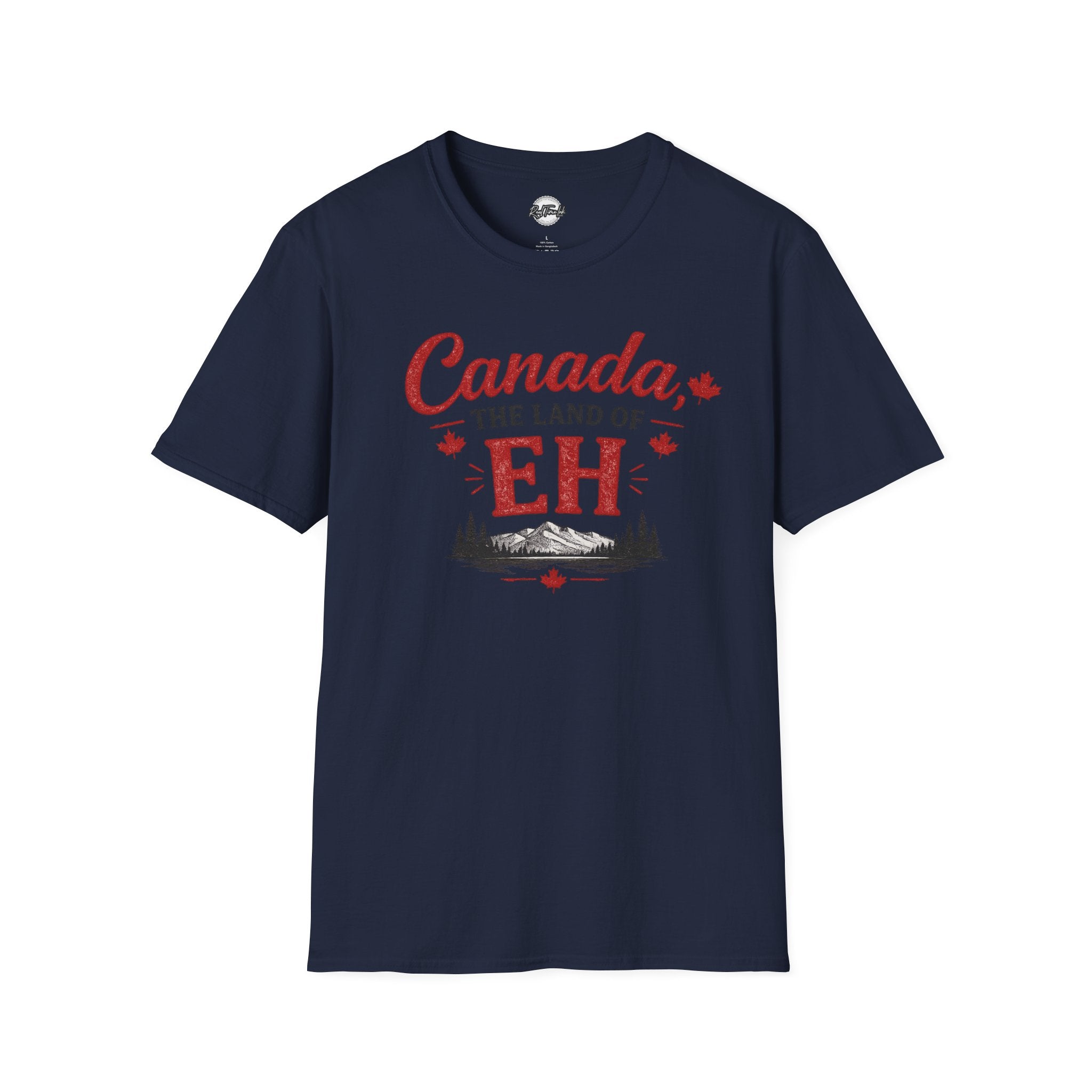 Canada The Land of EH T-Shirt — Funny Canadian Pride Tee