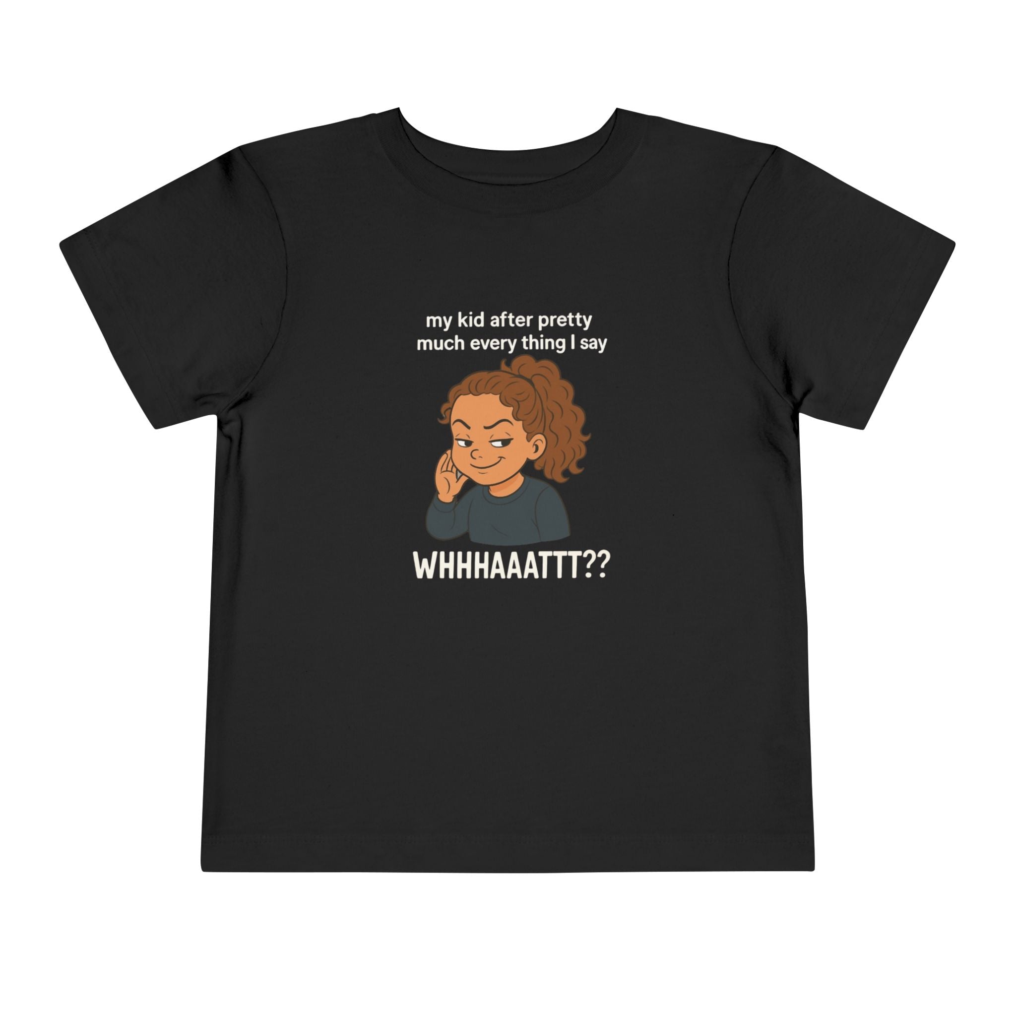 Whimsical Toddler Tee - "WHHHAAATTT??" Fun Kids T-Shirt, Playful Gift, Birthday, Everyday Wear, Humor Clothing