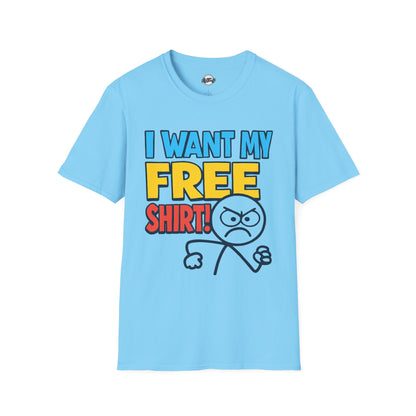 Unisex Softstyle Tee - 'I Want My FREE SHIRT!' Graphic Tee for Fun & Casual Wear