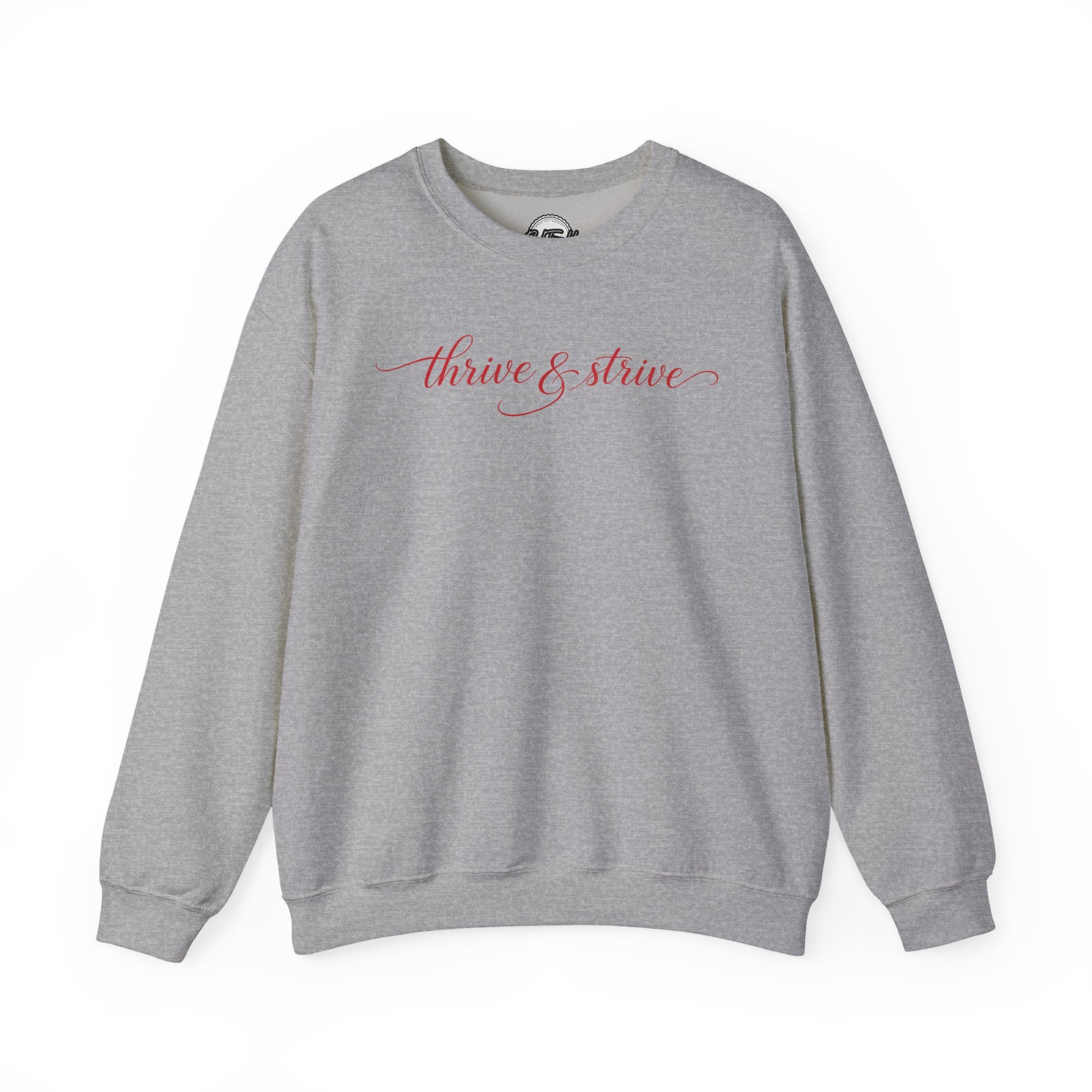 Thrive & Strive Crewneck Sweatshirt — Feminine Script Inspirational Pullover